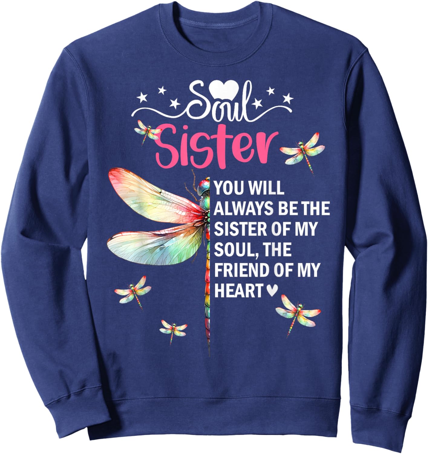 Soul Sisters Sis You Will Always Be the Sister of My Heart Sweatshirt - Sweatshirt | Navy