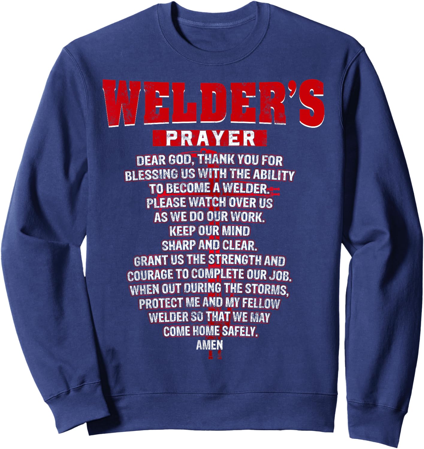 Welder Prayer Funny Christian Welding Grandpa Dad husband Sweatshirt - Sweatshirt | Navy