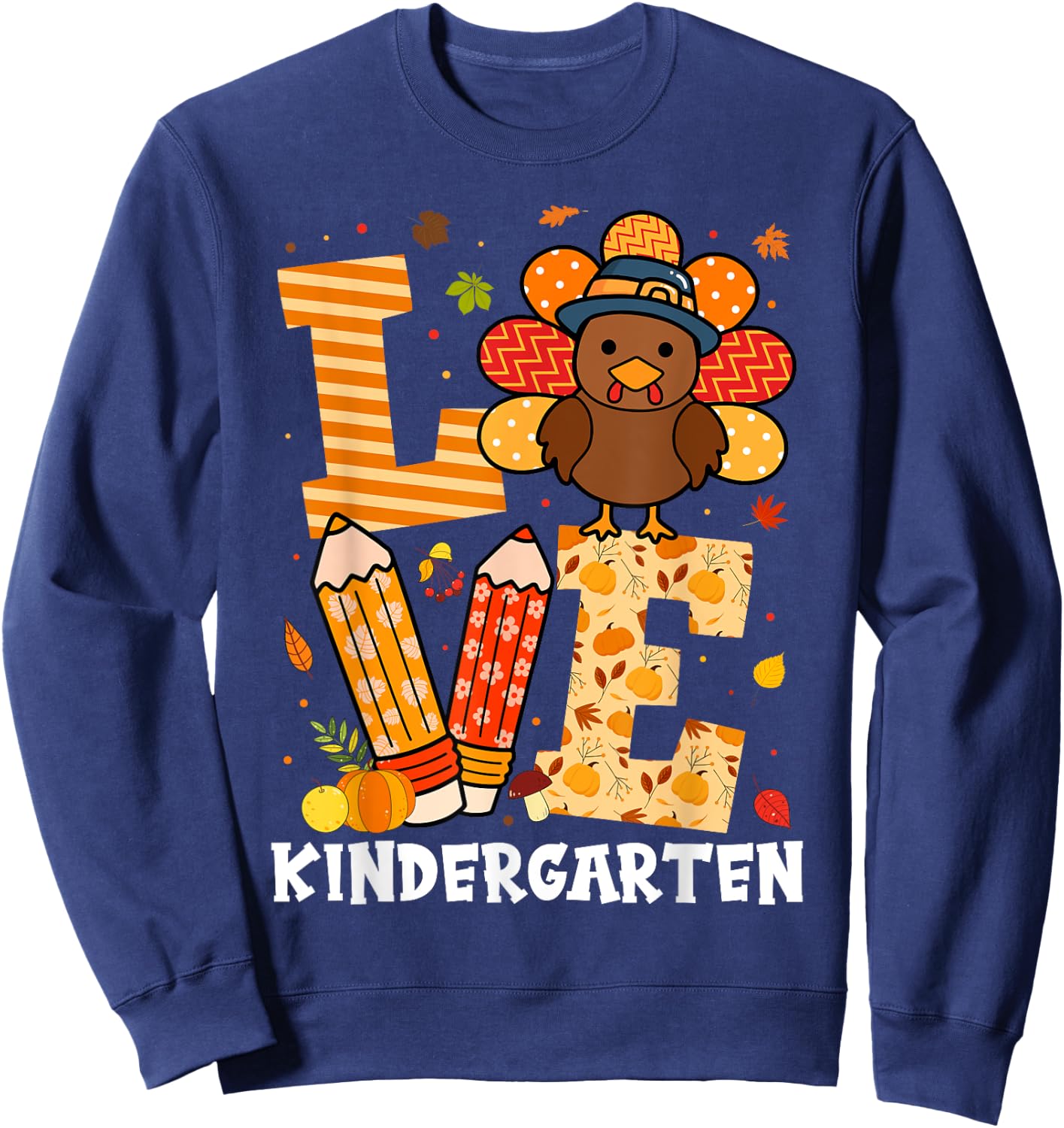 Thanksgiving Love Kindergarten Teacher Turkey Autumn Fall Sweatshirt - Sweatshirt | Navy