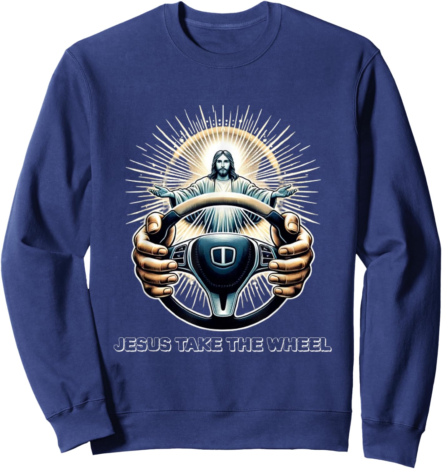 Faithful Sapparelring Co.-Jesus Take The Wheel Jesus Take The Wheel: Divine Guidance-Christian-Faith-Bible Sweatshirt - Sweatshirt | Navy