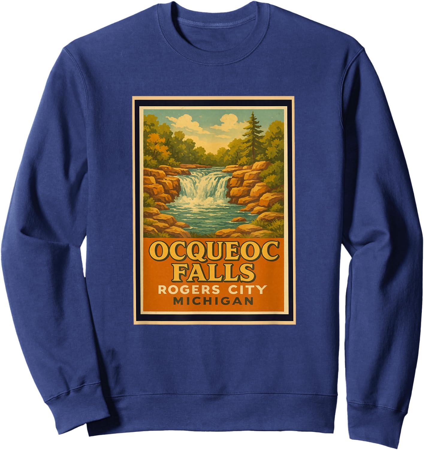 Ocqueoc Falls Rogers City Michigan Waterfall Up North US 23 Sweatshirt - Sweatshirt | Navy