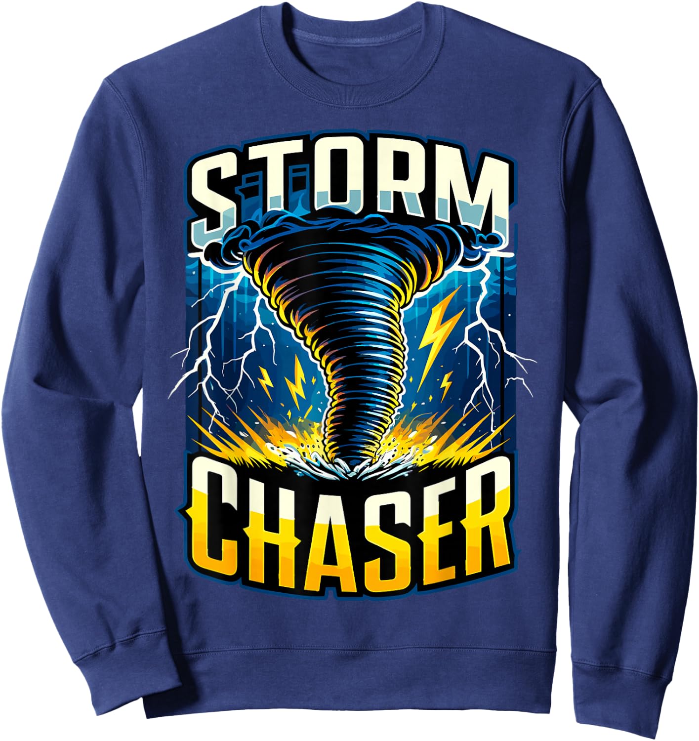 Storm Chaser Storm Chasing Meteorologists Meteorology Sweatshirt - Sweatshirt | Navy