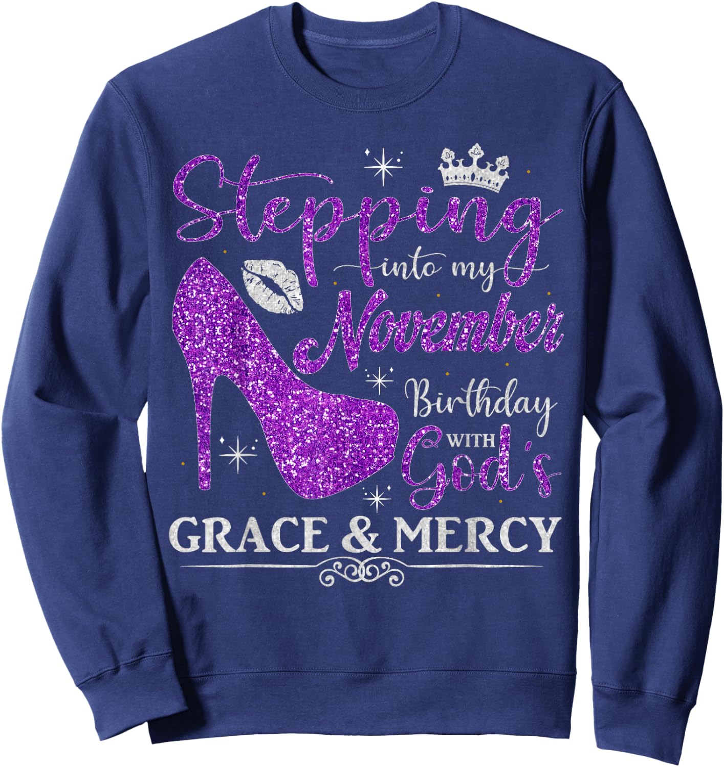 Stepping into My November Birthday Women Girls Ladies Funny Sweatshirt - Sweatshirt | Navy