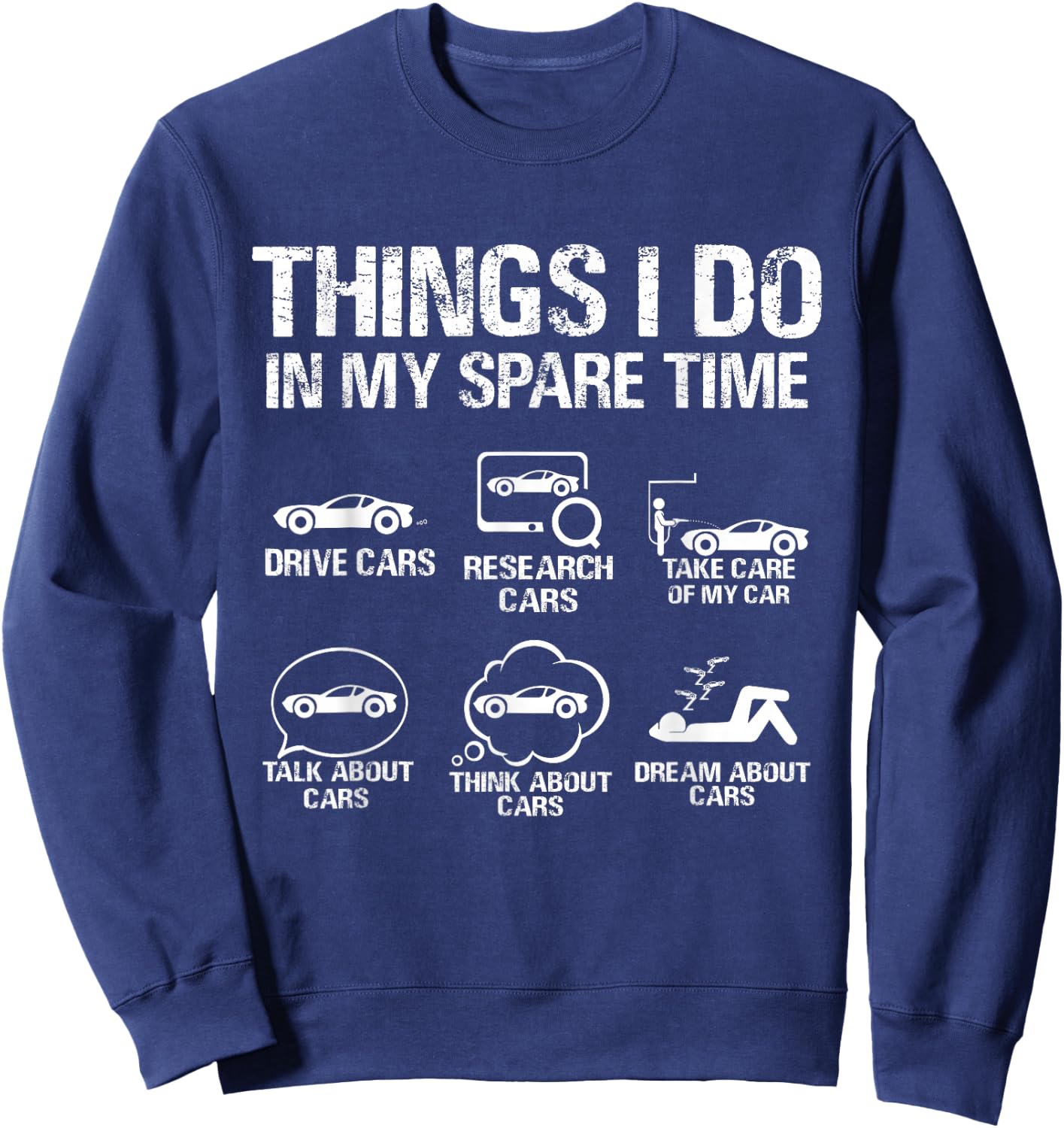 Things I Do In My Spare Time Car Sweatshirt - Sweatshirt | Navy