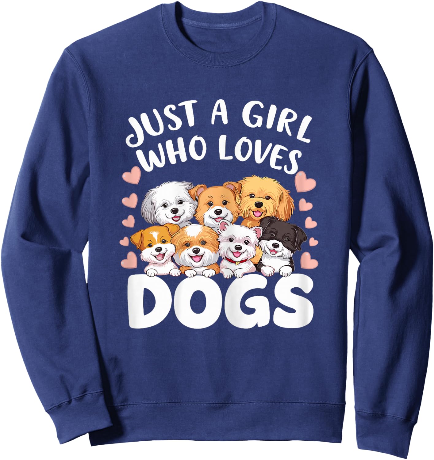 Dog Lover Just a Girl who Loves Dogs Dog Girl Sweatshirt - Sweatshirt | Navy