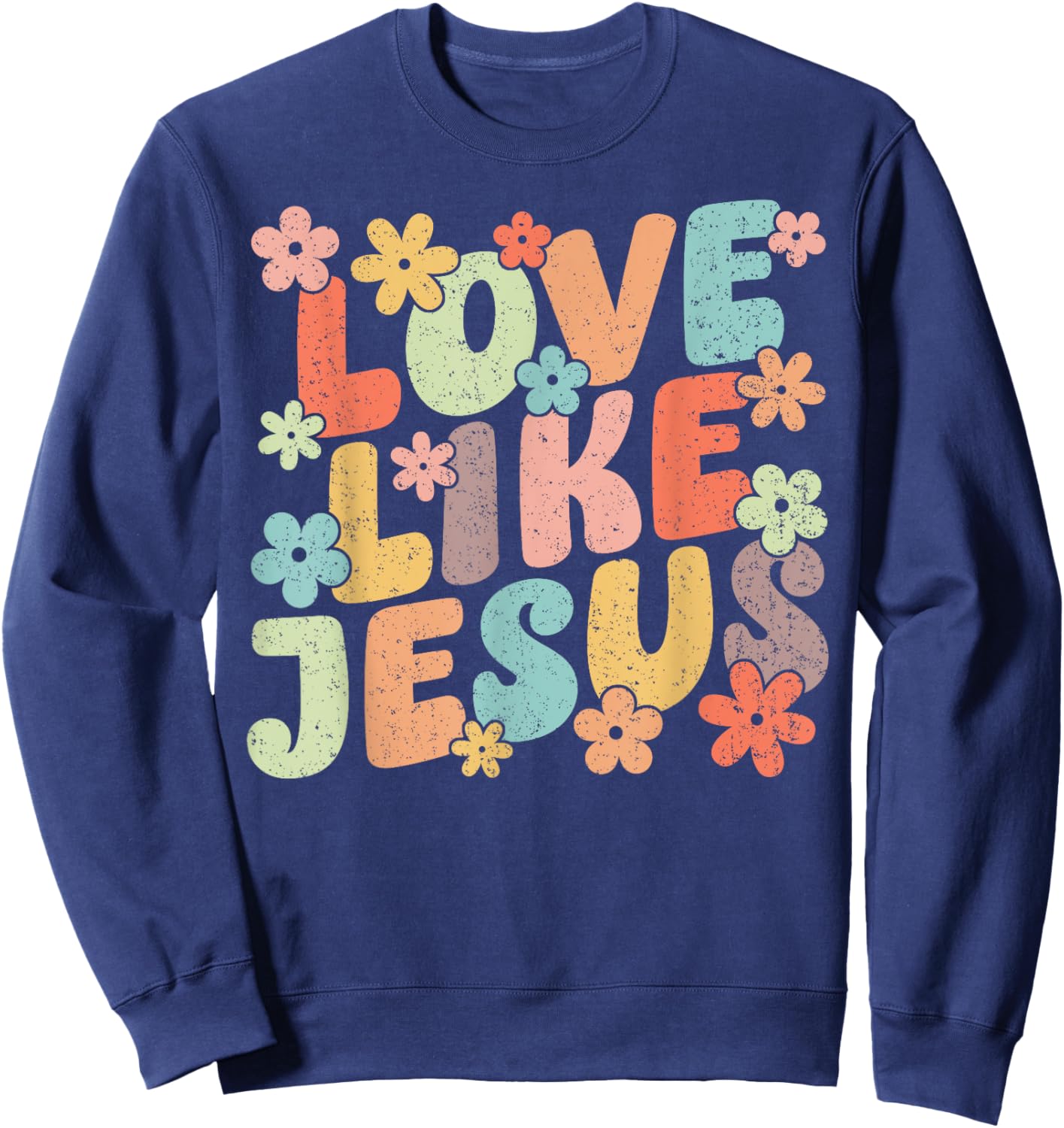 Love Like Jesus Christ Faith Christian Retro Groovy Graphic Sweatshirt - Sweatshirt | Navy