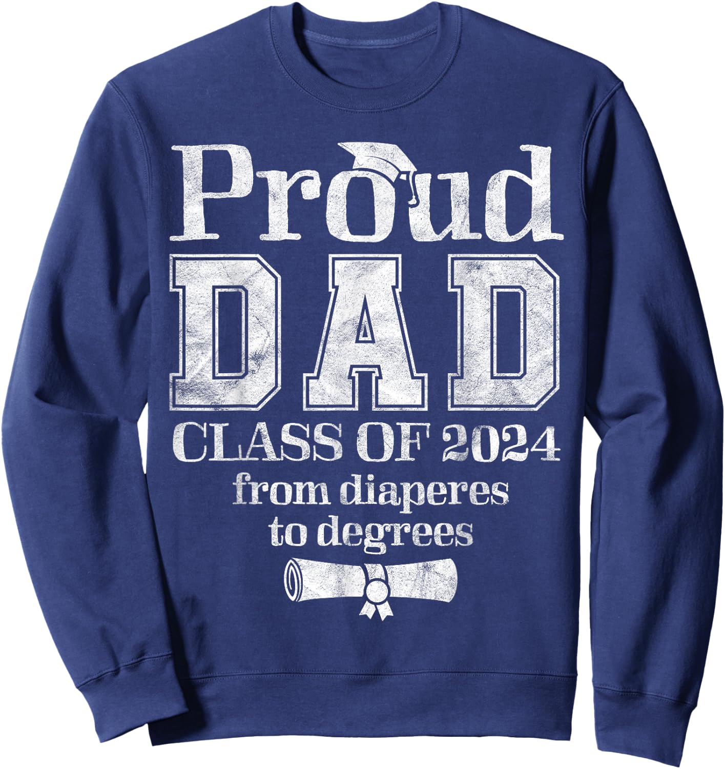 Proud Dad of 2024 Graduate Father Senior 24 Graduation Gift Sweatshirt - Sweatshirt | Navy
