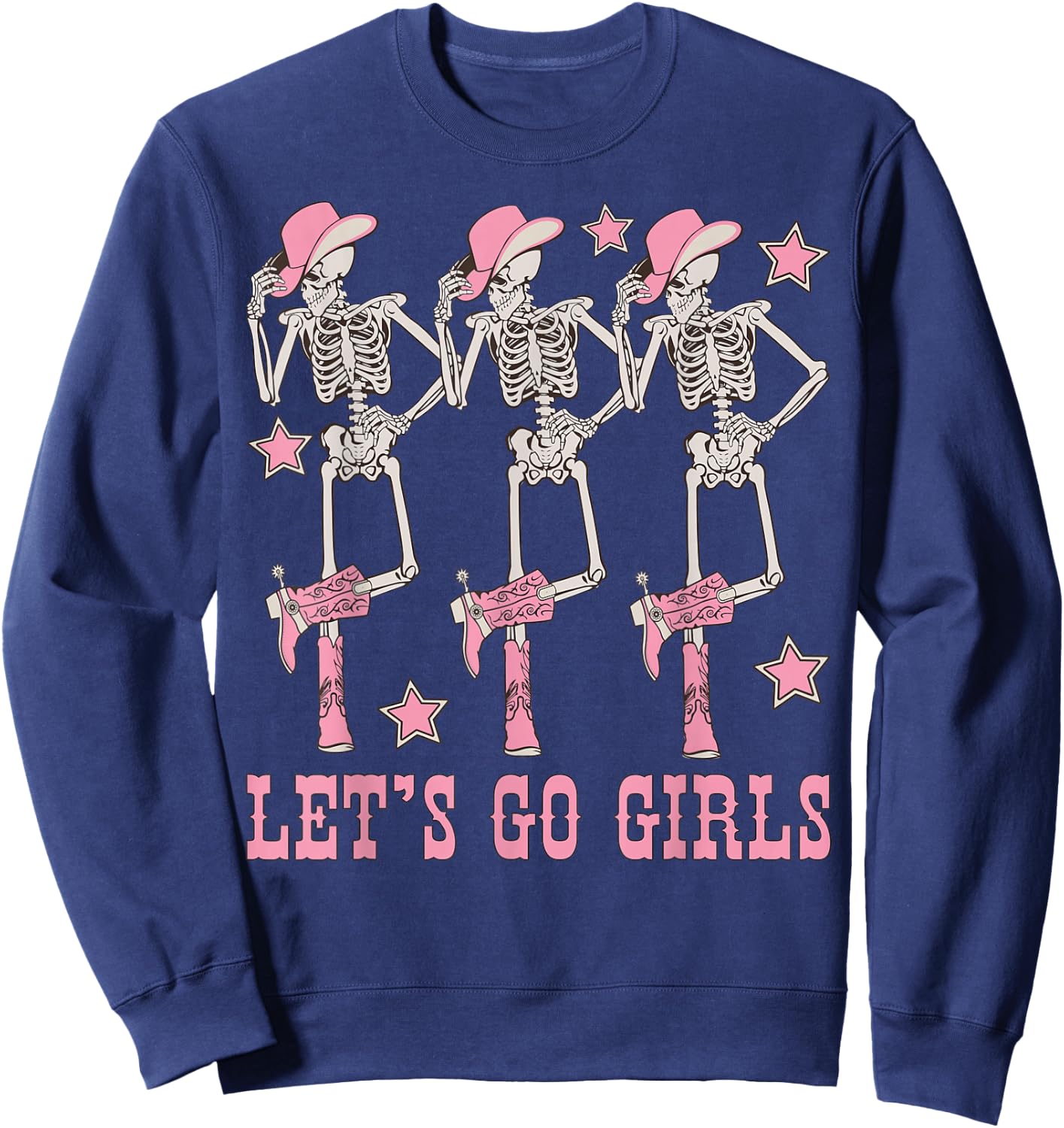 Let's Go Girls Dancing Skeleton Cowgirl Bachelorette Party Sweatshirt - Sweatshirt | Navy