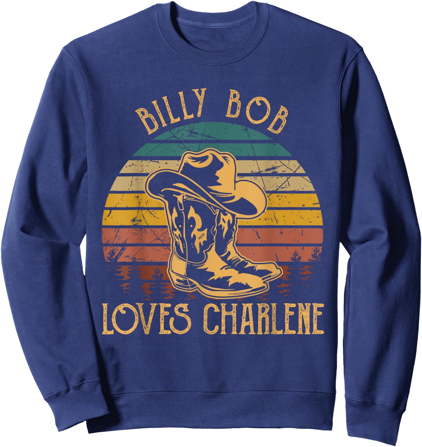 Billy Bob Loves Charlene Cowboy Sunset Boots Hats Sweatshirt - Sweatshirt | Navy