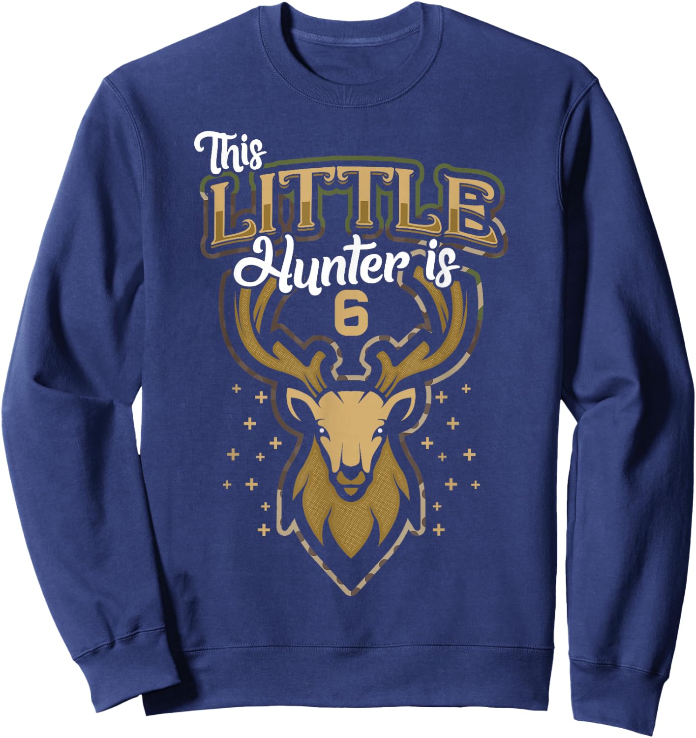 6th Birthday Shirt Hunting Boy Deer Hunter Gift 6 Years Old Sweatshirt - Sweatshirt | Navy