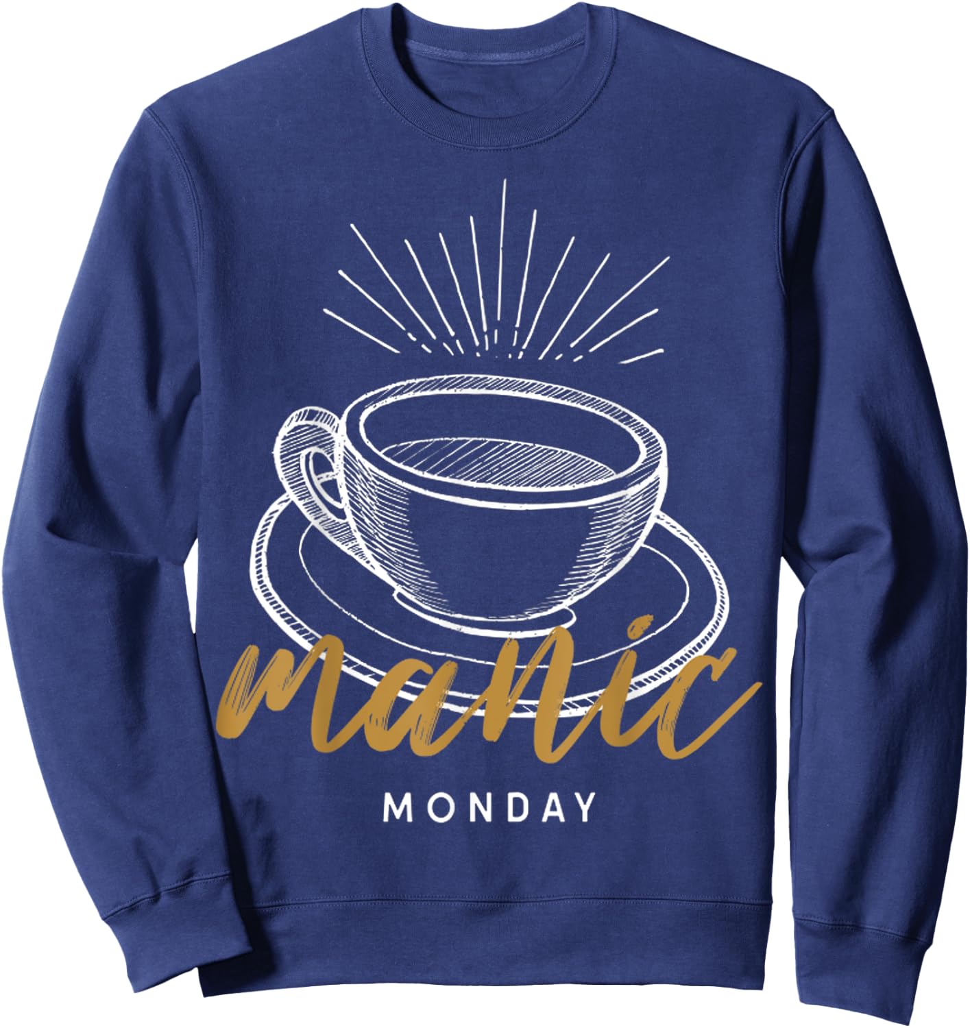 Monday Vintage Coffee Manic For Coffee Lover Sweatshirt - Sweatshirt | Navy