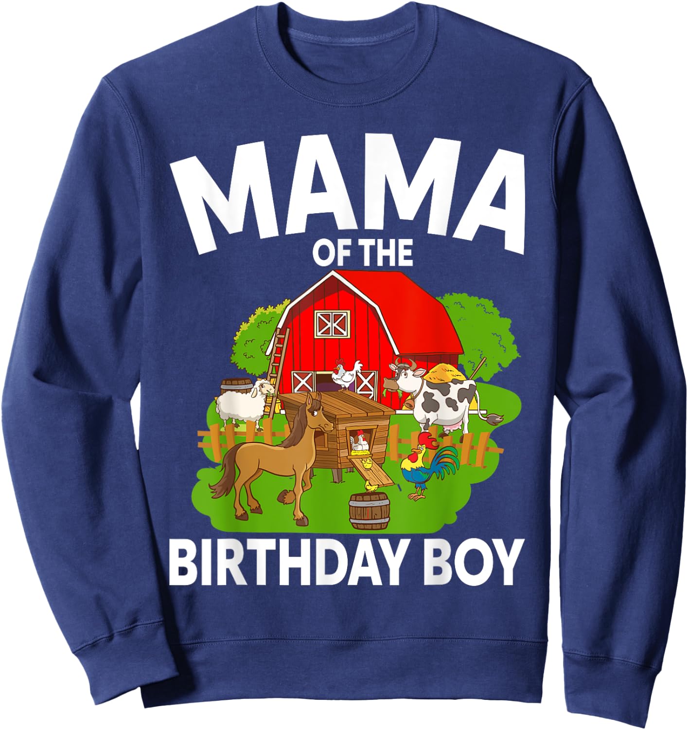 Mama Of The Birthday Boy Farm Animal Bday Party Celebration Sweatshirt - Sweatshirt | Navy