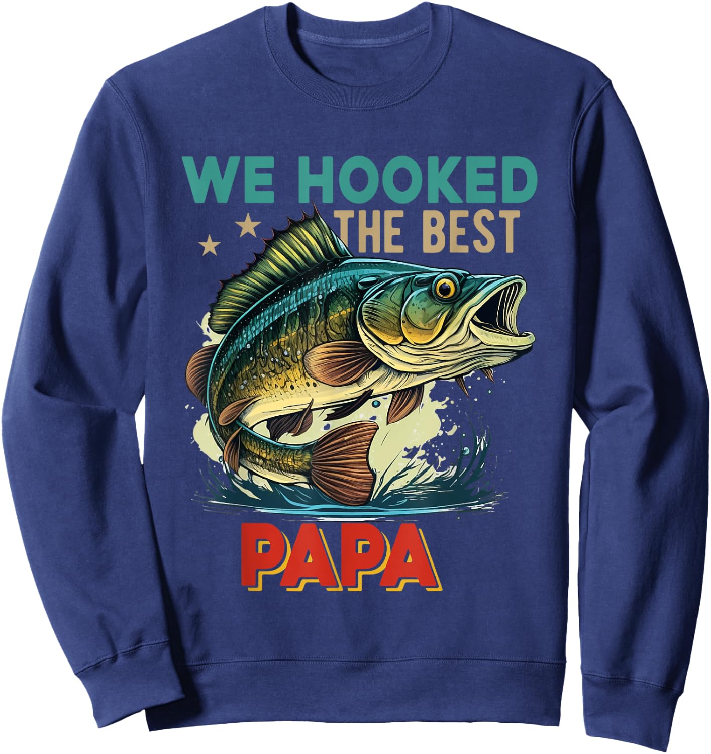 Vintage Retro We Hooked The Best Papa Father's Day Fisher Sweatshirt - Sweatshirt | Navy