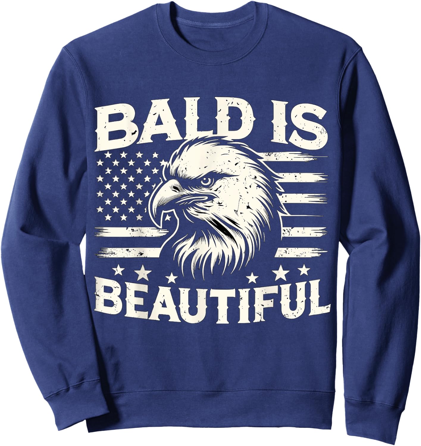 Bald is Beautiful American Bald Eagle USA Flag Sweatshirt - Sweatshirt | Navy