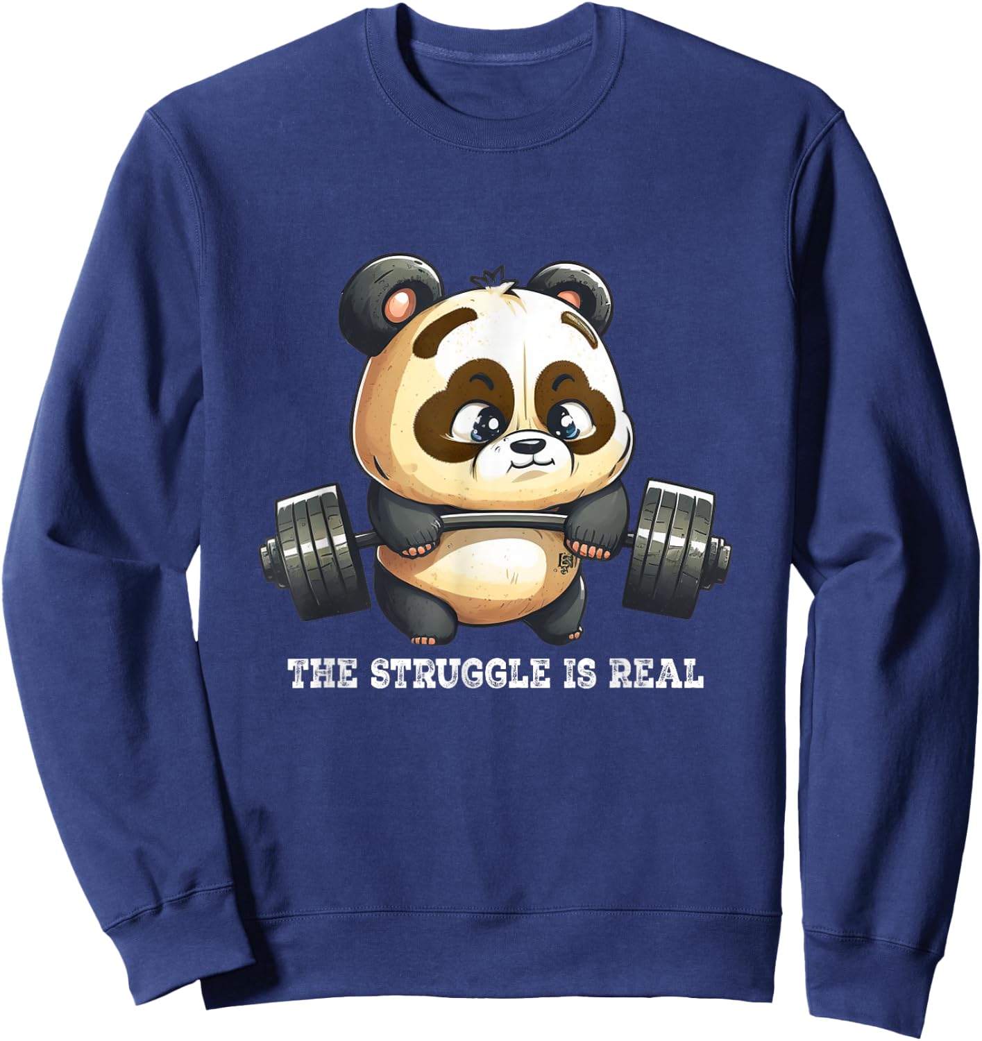 Panda The Struggle Is Real Weightlifting Fitness Gym Funny Sweatshirt - Sweatshirt | Navy