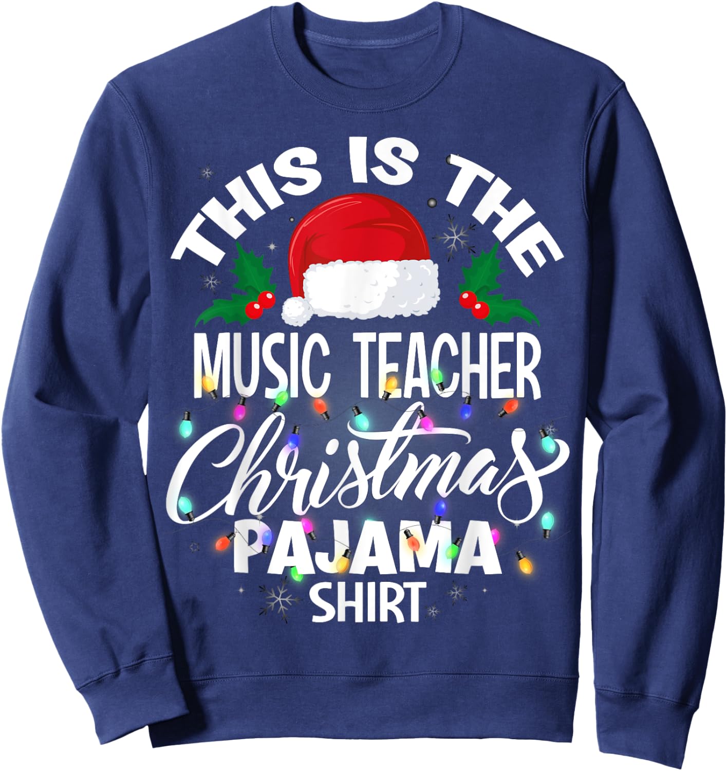 This Is The Music Teacher Christmas Pajama Shirt Sweatshirt - Sweatshirt | Navy