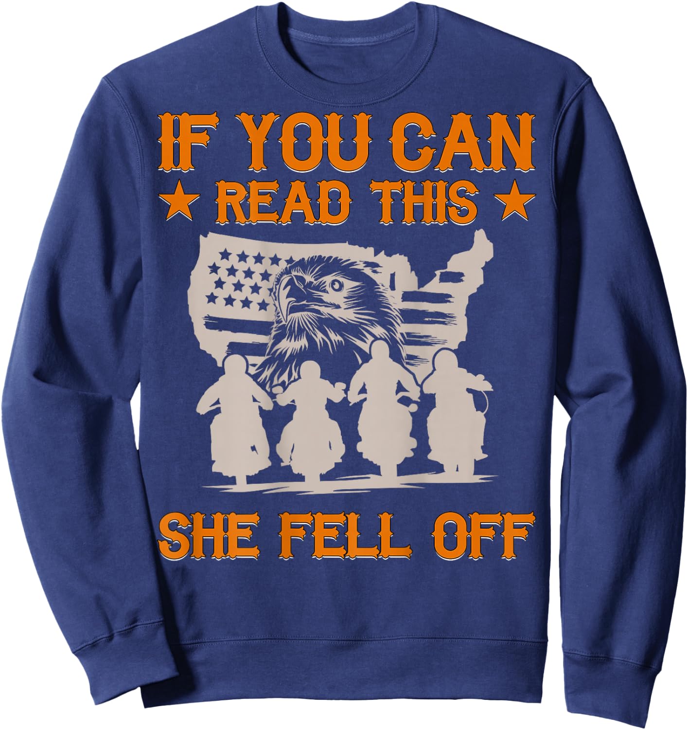 Funny If You Can Read This She Fell Off Biker Motorcycle Sweatshirt - Sweatshirt | Navy