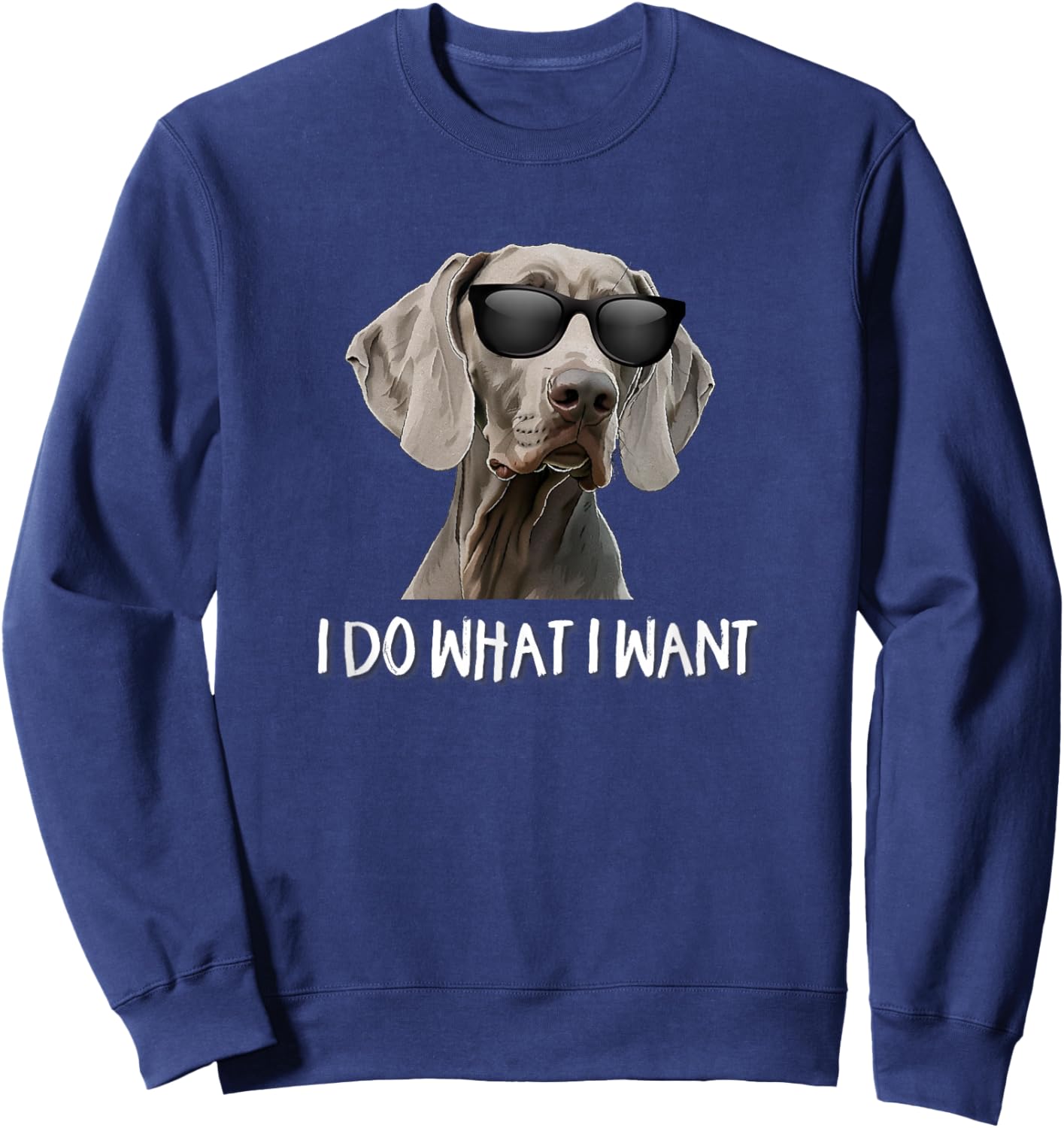 Kids Cute Do What I Want Weimaraner Lover Sweatshirt - Sweatshirt | Navy