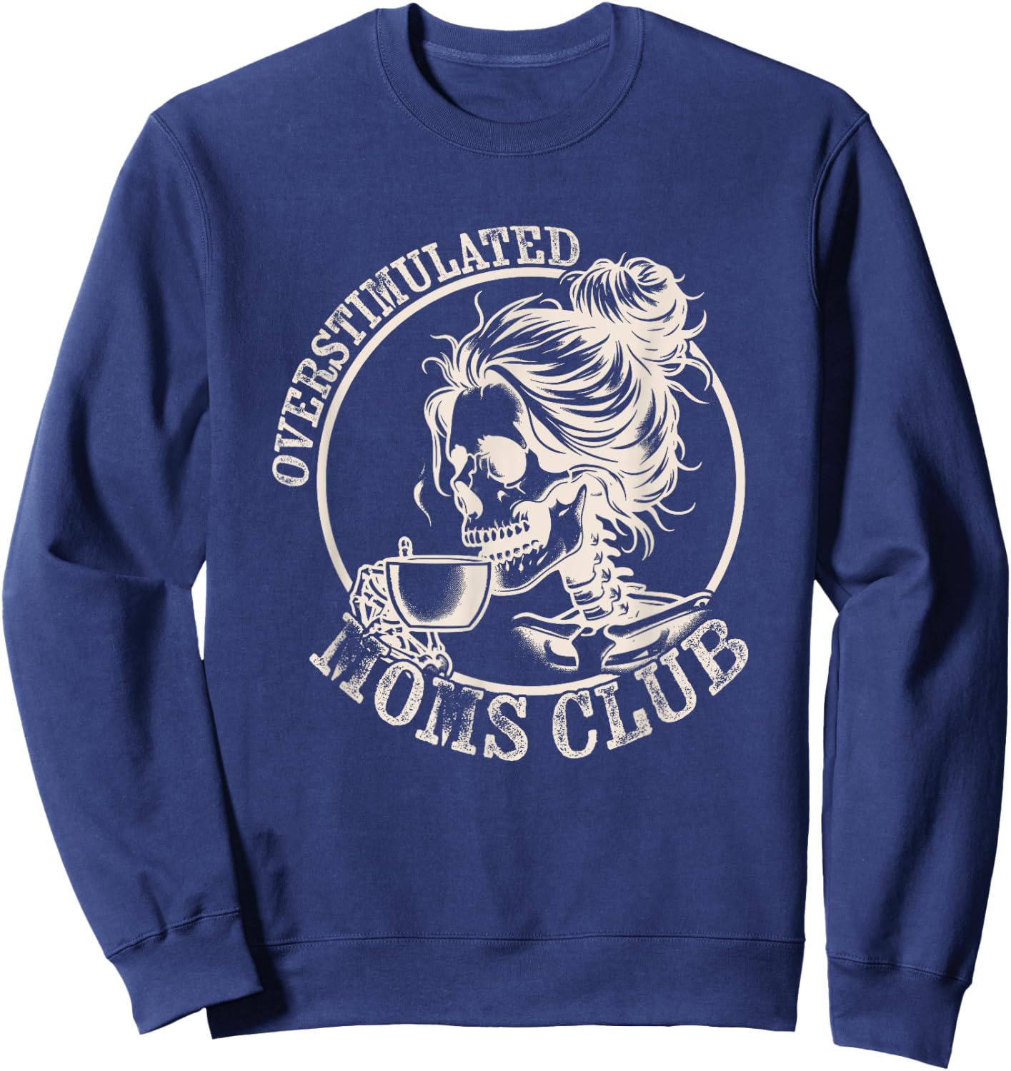 Funny Mothers Day Overstimulated Moms Club Sweatshirt - Sweatshirt | Navy
