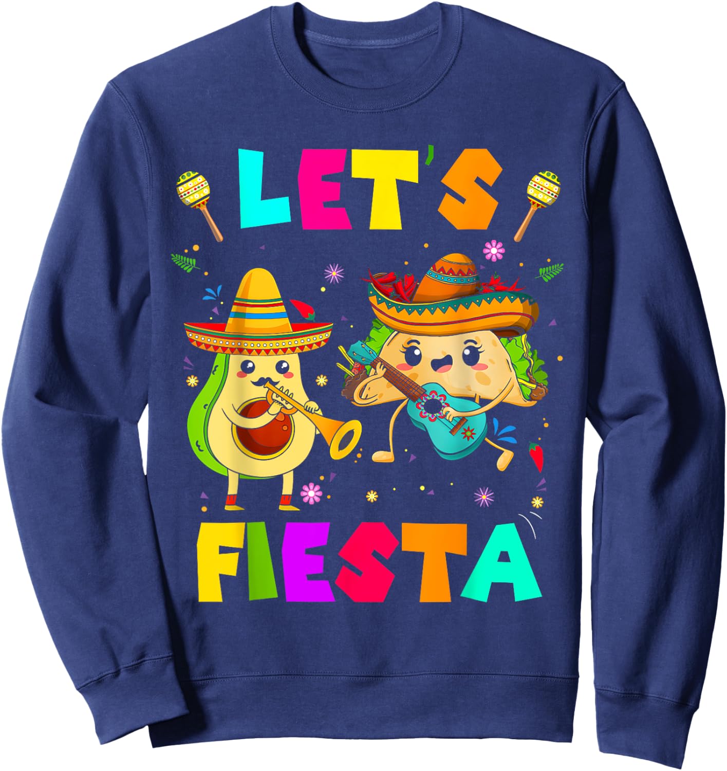 Lets Fiesta Taco Avocado Funny Cinco De Mayo Mexican Party Sweatshirt - Sweatshirt | Navy