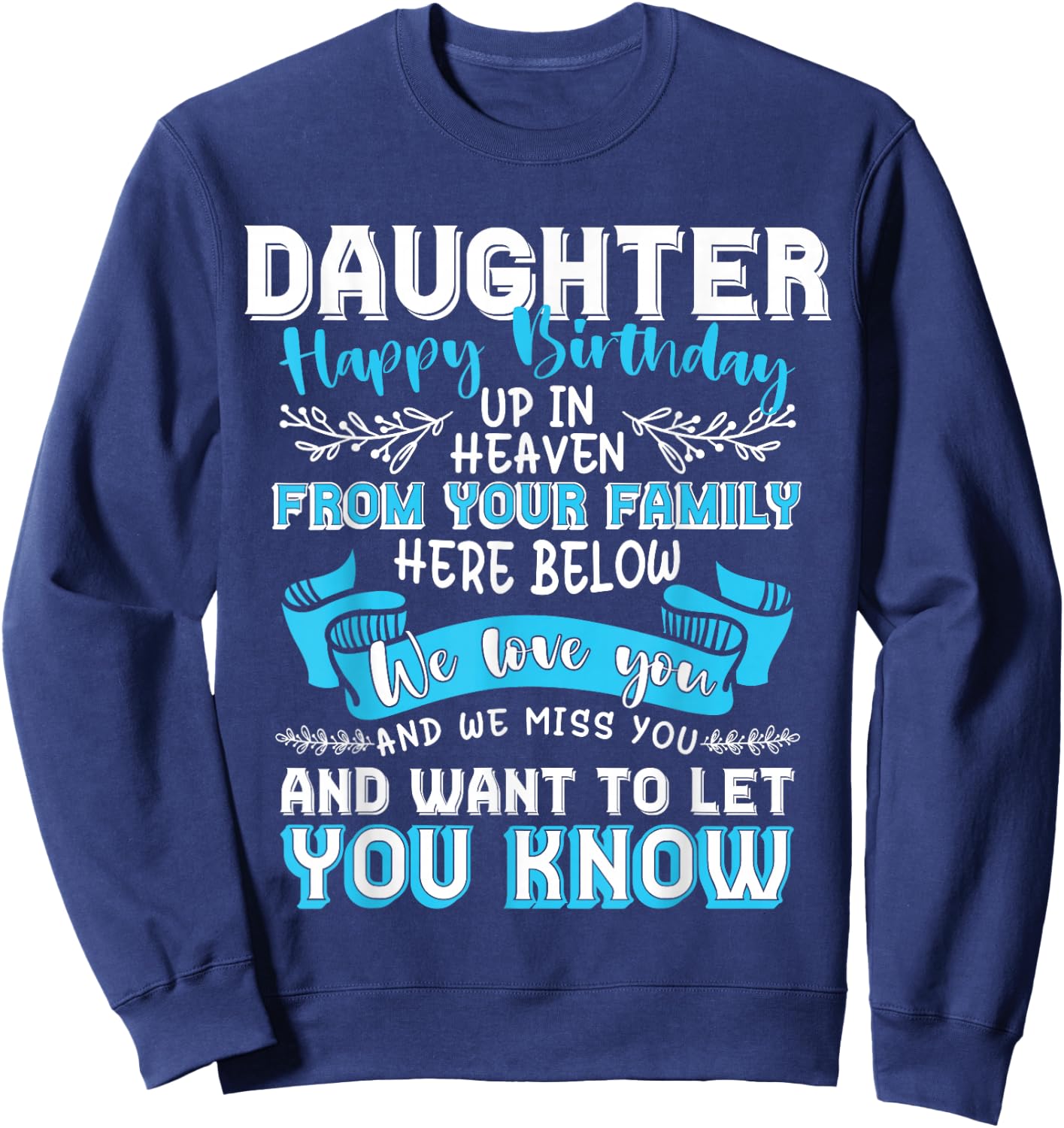 Heaven Memorial Family Happy Birthday Daughter - Women's Birthday - Black - Small - -Adults and Kids - Short Sleeve - - Modern - Letter Print - T Back - Machine Wash Sweatshirt - Sweatshirt | Navy