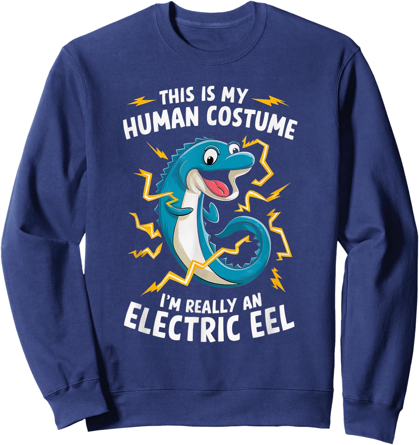 This Is My Human Costume I'm Really An Electric Eel Sweatshirt - Sweatshirt | Navy