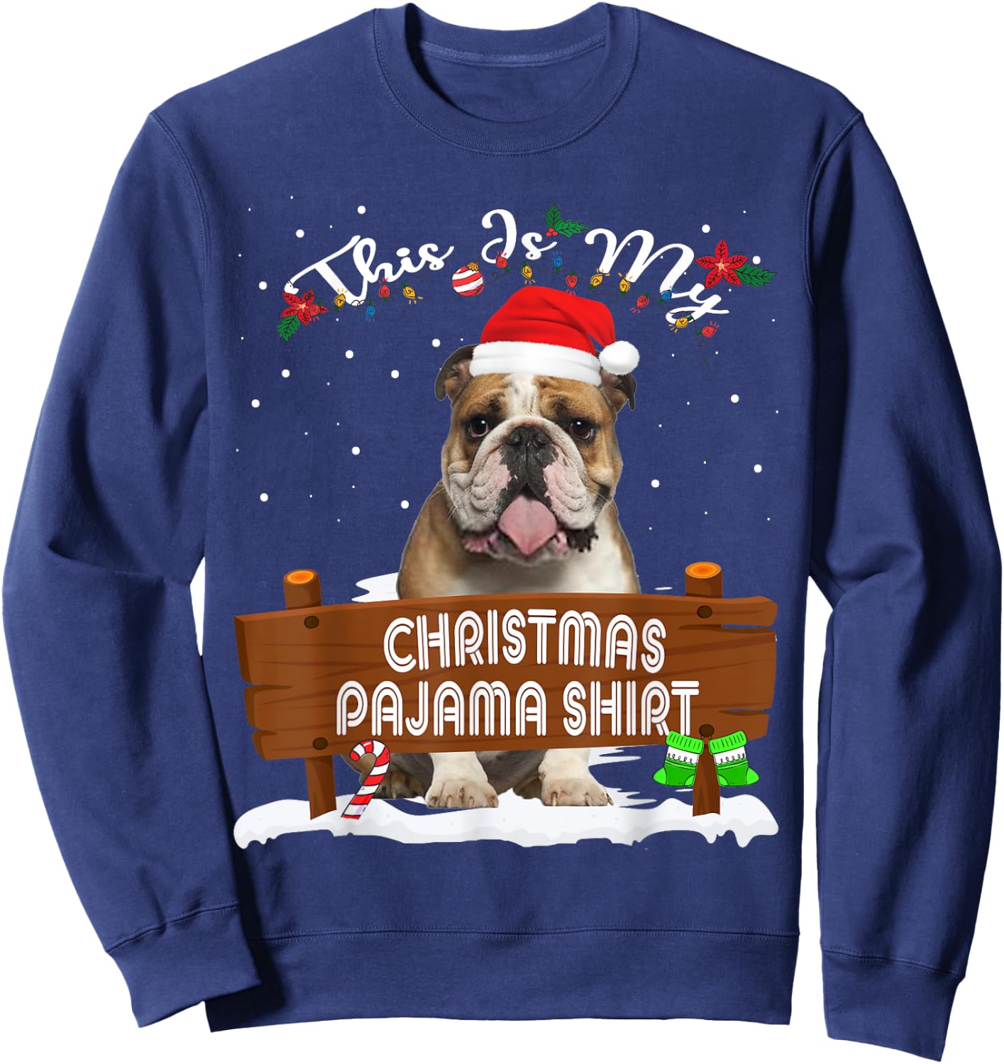 This Is My Christmas Pajama English Bulldog Dog Mom Dad Men Women Kids Sweatshirt - Sweatshirt | Navy