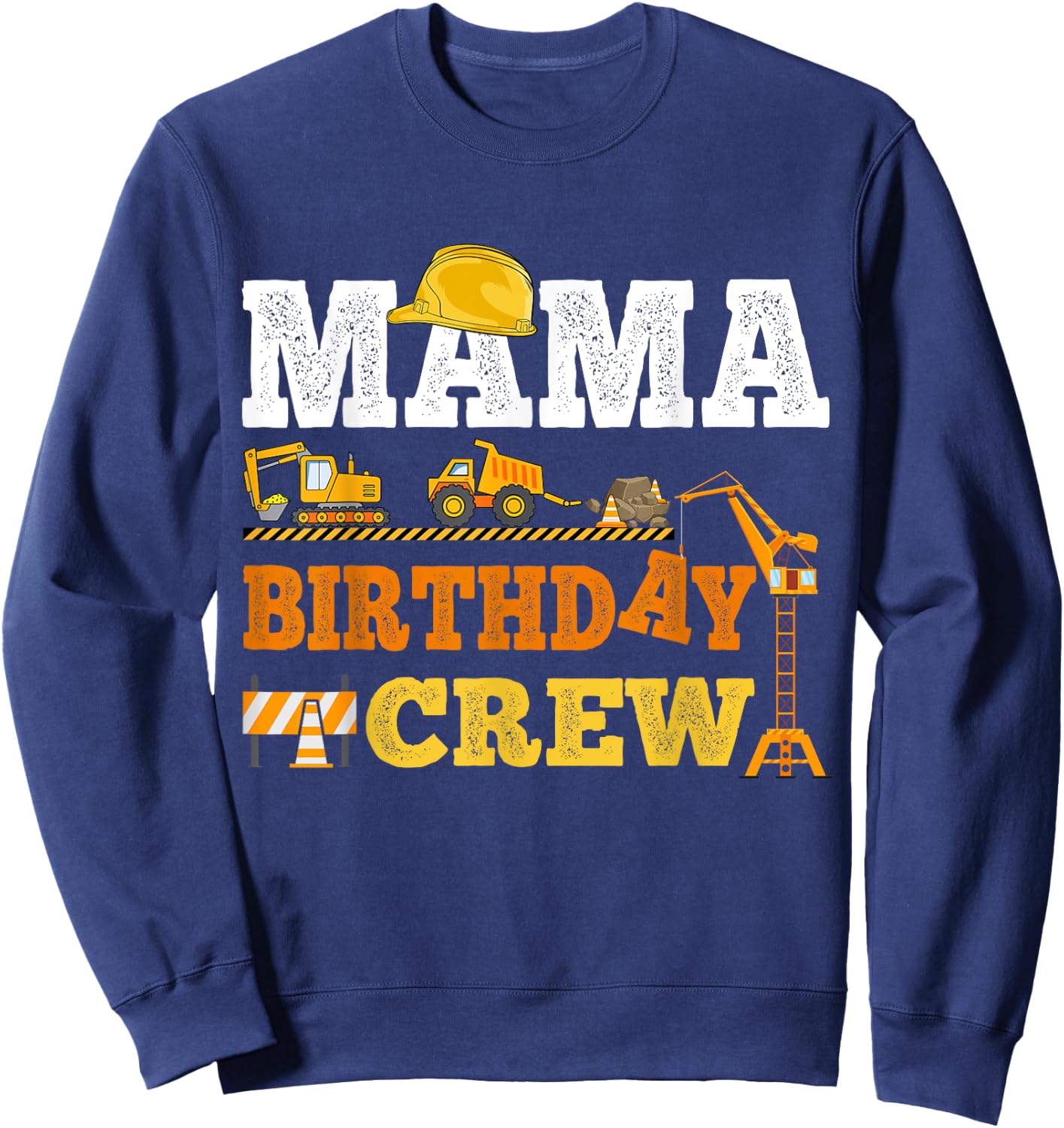 Mama Birthday Crew Construction Excavator Kids Family Set Sweatshirt - Sweatshirt | Navy