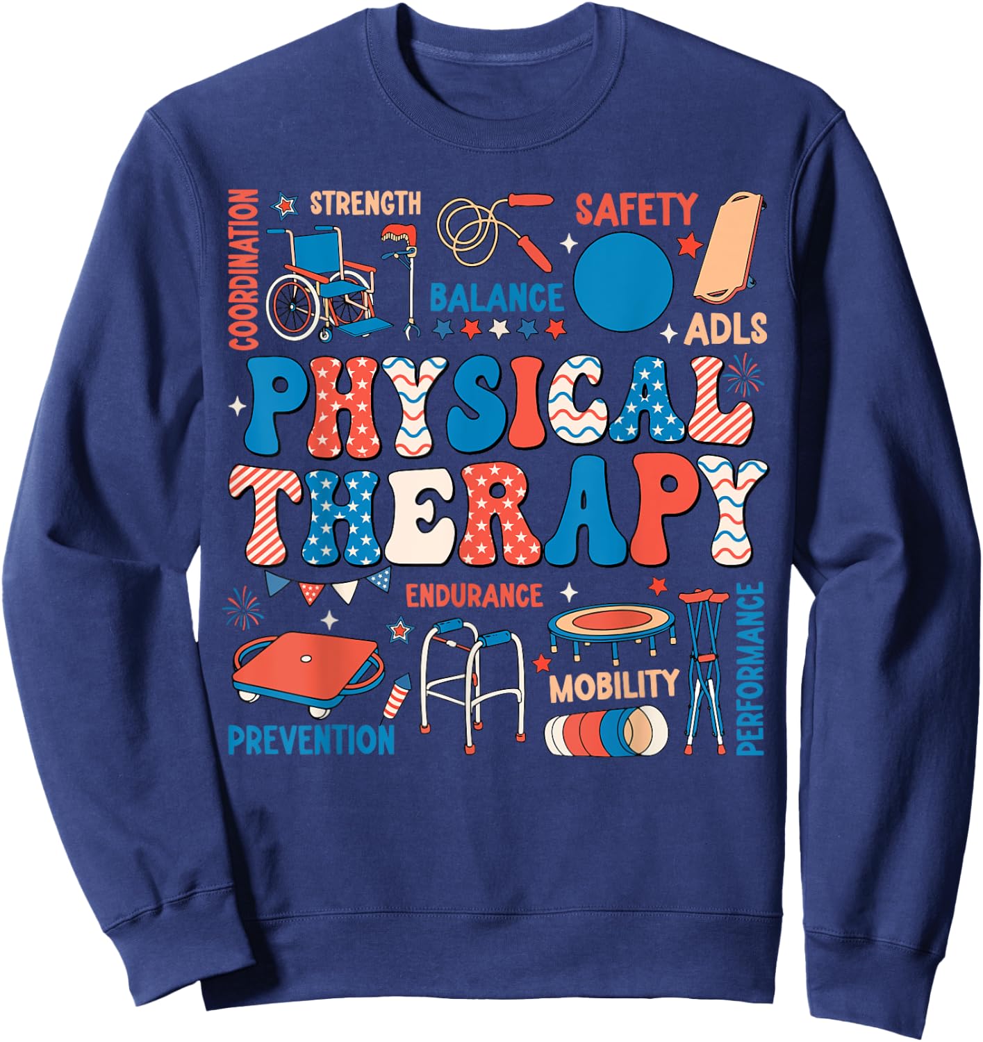 Retro Physical Therapy 4th Of July PT PTA Physical Therapist Men Sweatshirt - Sweatshirt | Navy