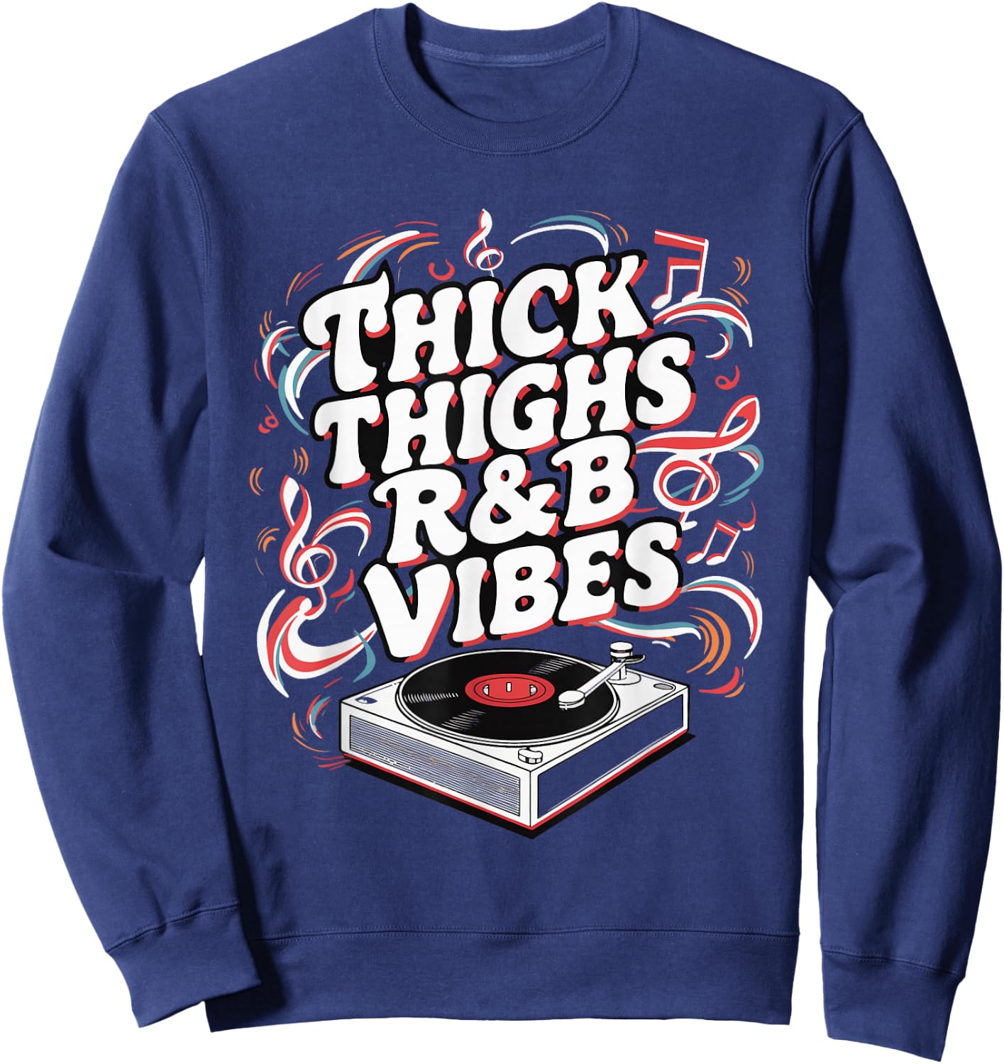 Thick Thighs And R&B Vibes Hip Hop Sweatshirt - Sweatshirt | Navy