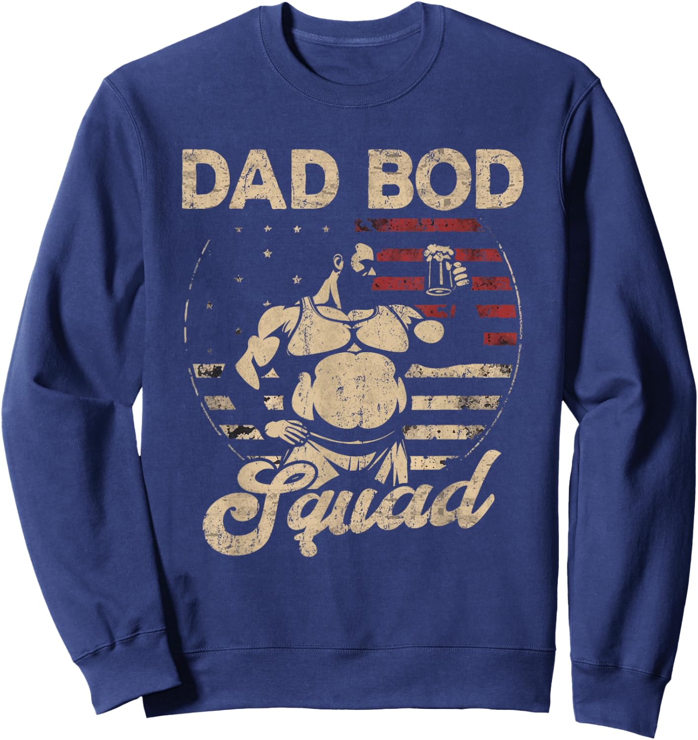 Dad Bod Squad Flag US Beer Belly Posing Father's Day Sweatshirt - Sweatshirt | Navy