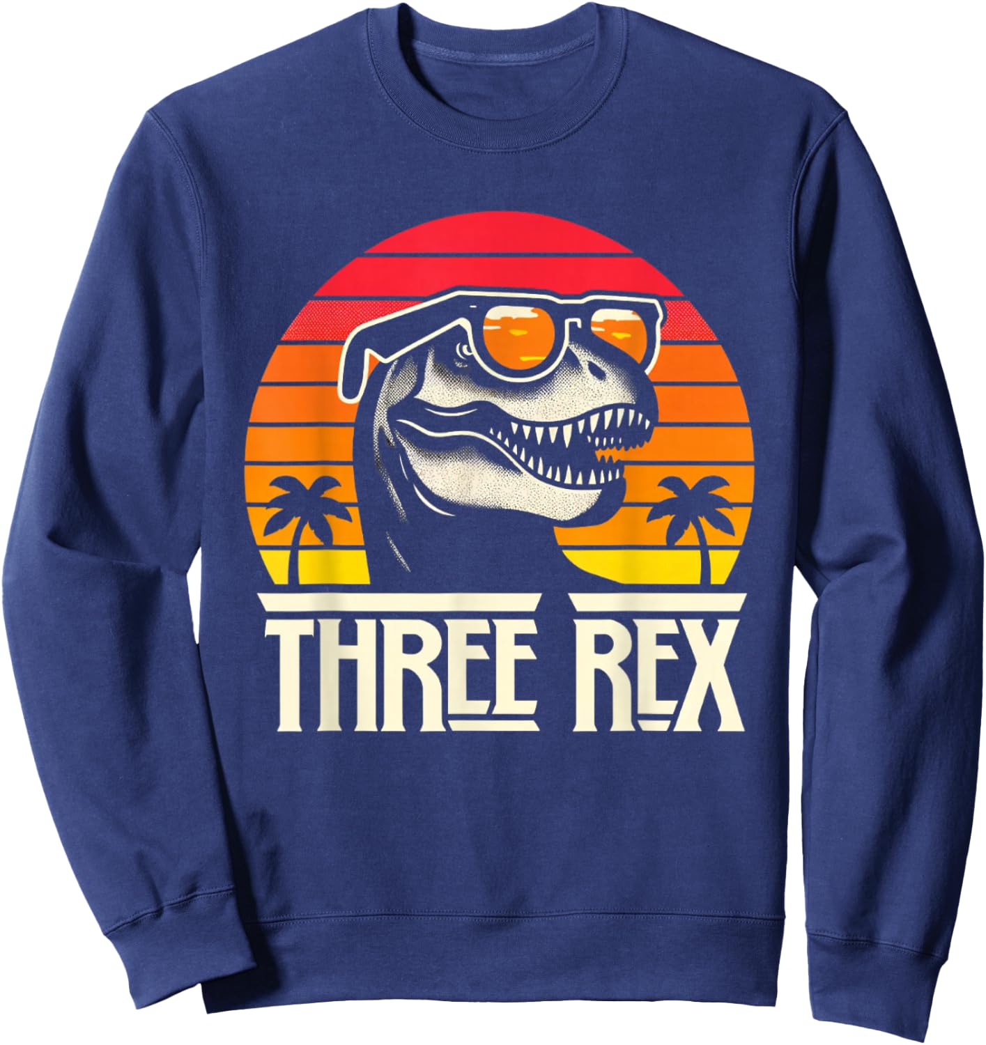 Three Rex 3rd Birthday T Rex Dinosaur Third Bday 3 Year Old Sweatshirt - Sweatshirt | Navy