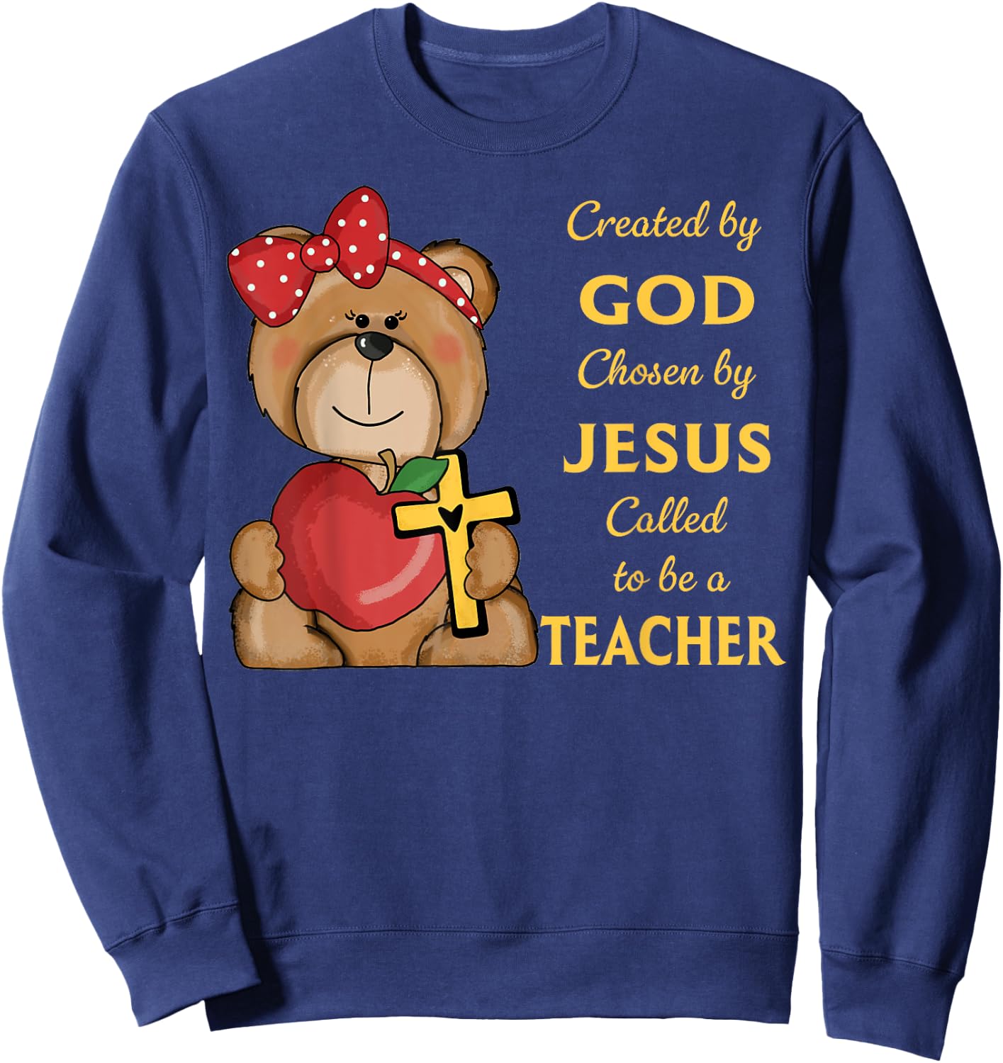 Created By God Called To Teach Sweet Bear Teacher Christian Sweatshirt - Sweatshirt | Navy