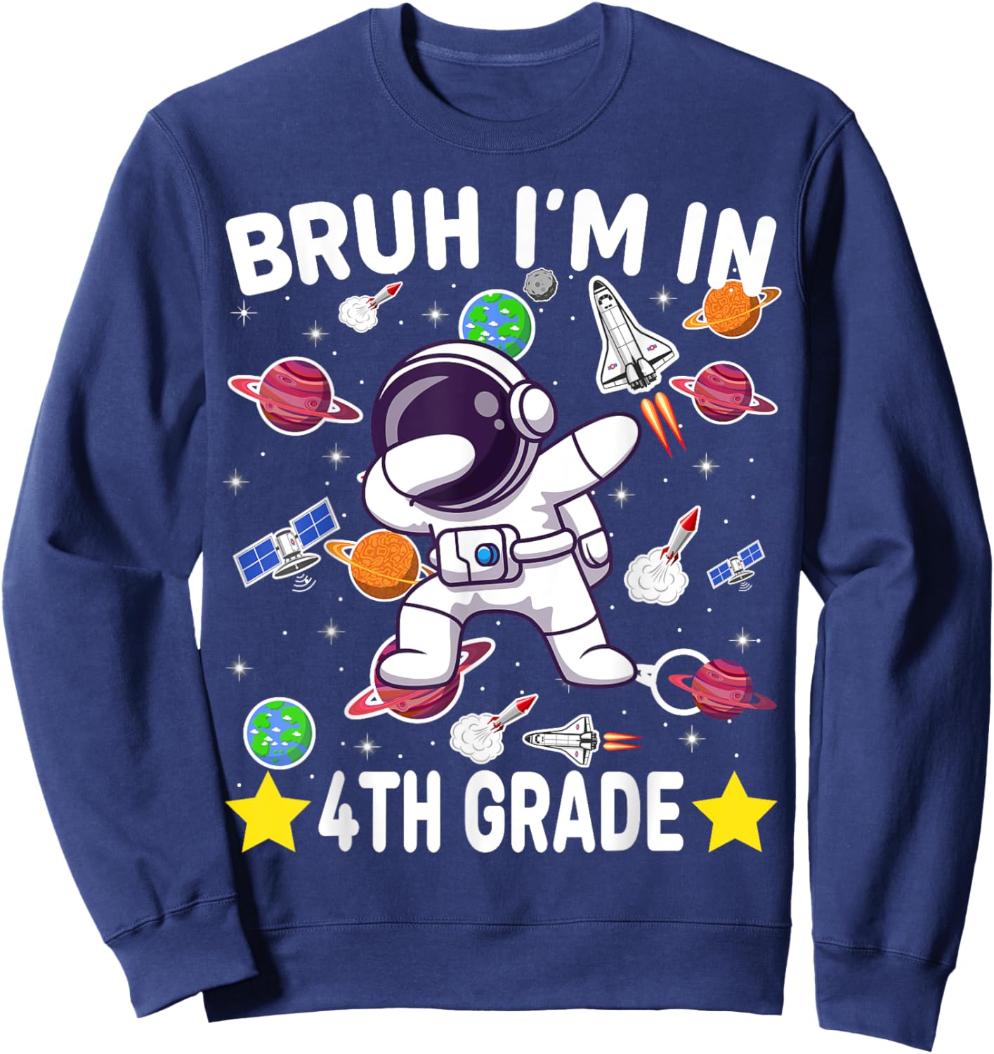 Fourth Grade Dabbing Boy Astronaut Bruh i'm in 4th Grade Sweatshirt - Sweatshirt | Navy