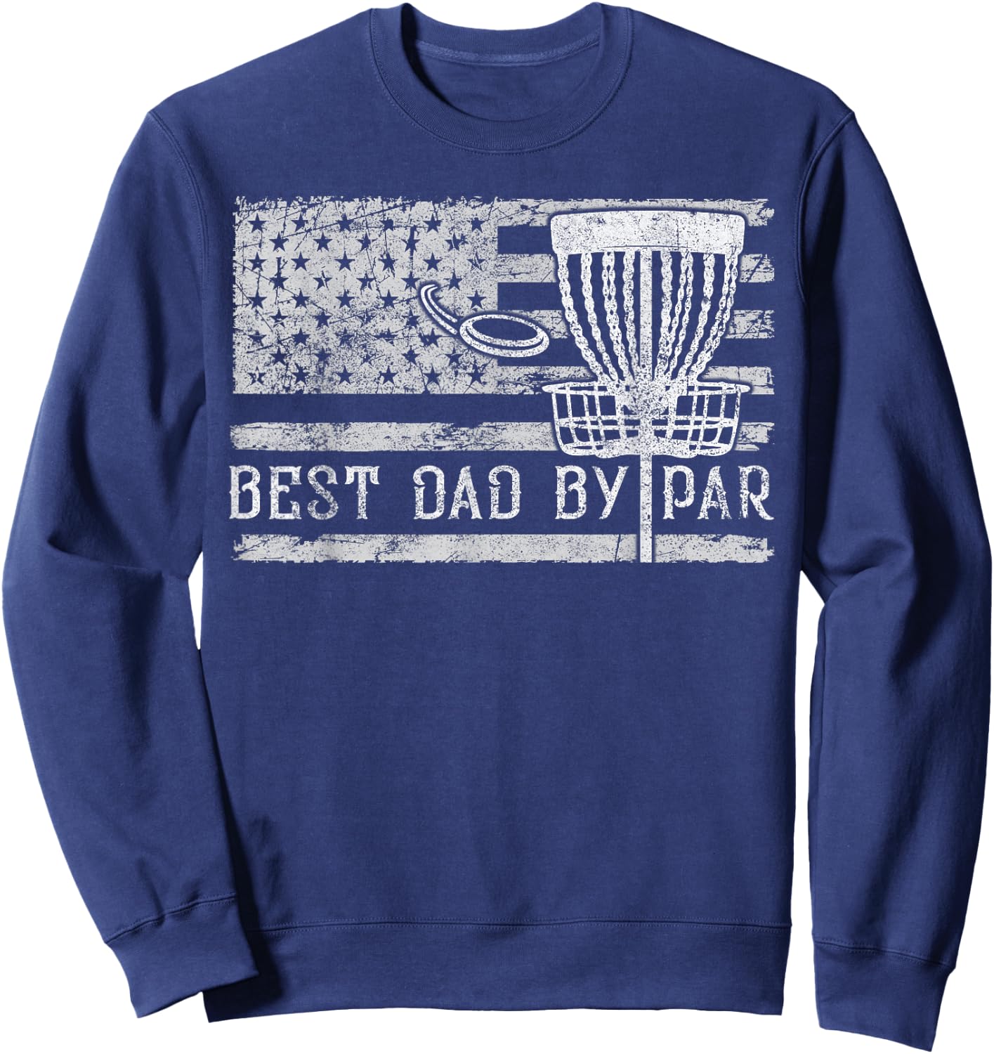 Best Dad By Par Vintage American Flag Disc Golf Father's Day Sweatshirt - Sweatshirt | Navy