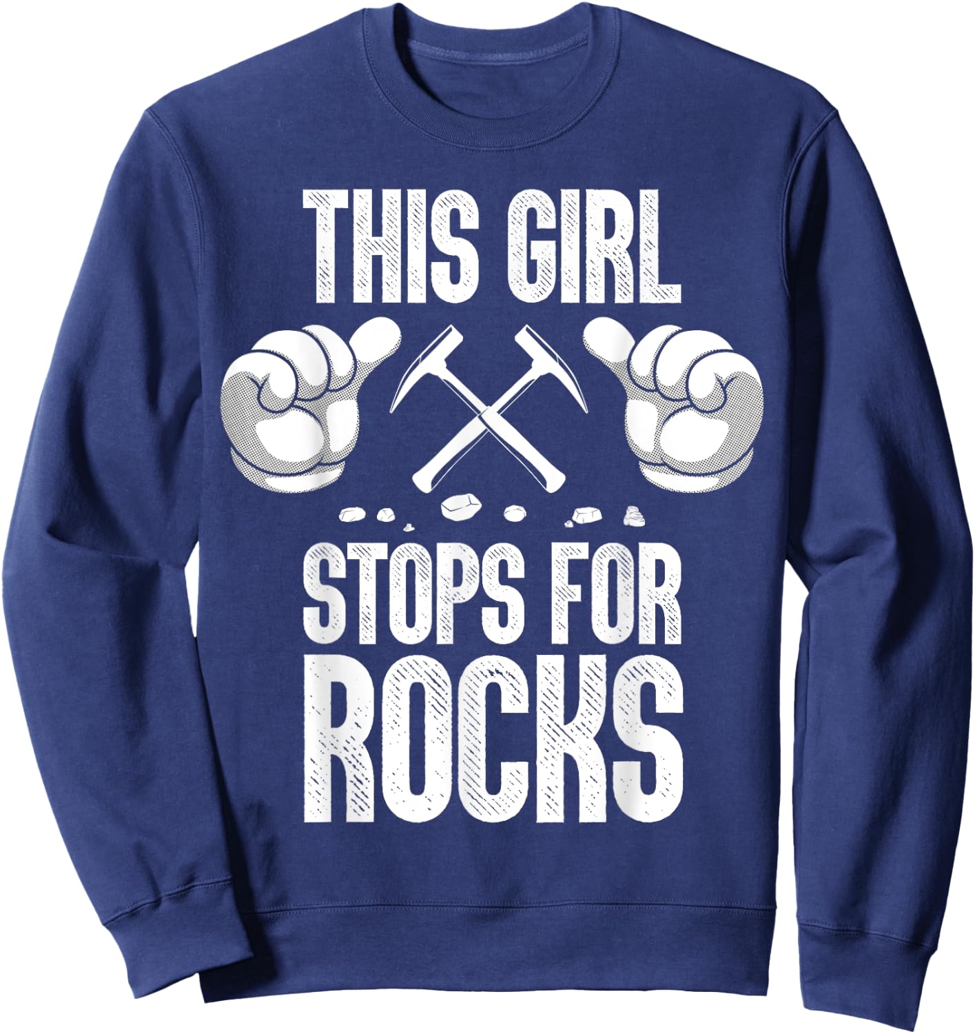Funny Geology Art For Girls Women Rock Collecting Geologist Sweatshirt - Sweatshirt | Navy