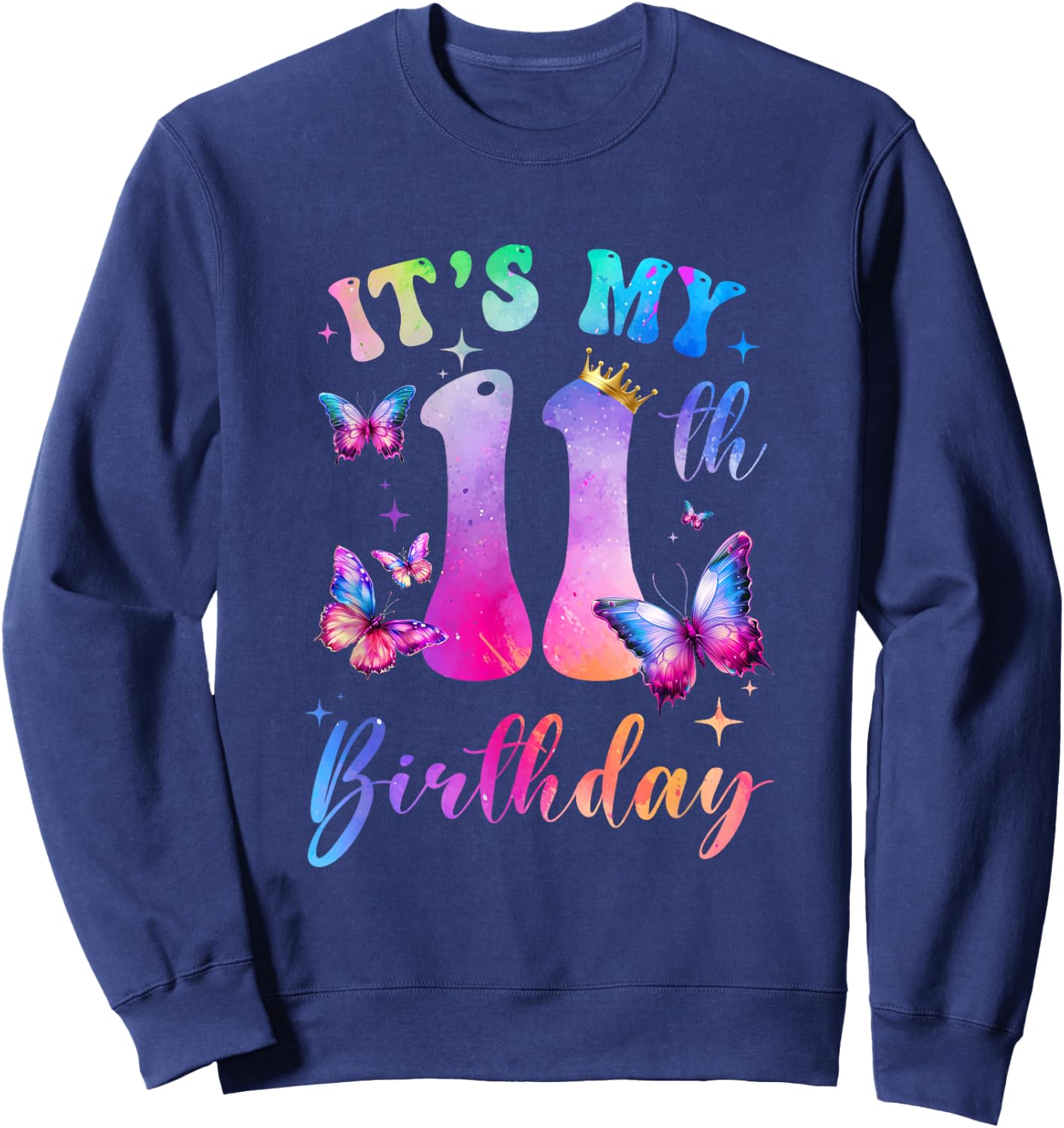 Its My 11Th Birthday Girls Butterfly Theme Party 11 Year Old Sweatshirt - Sweatshirt | Navy