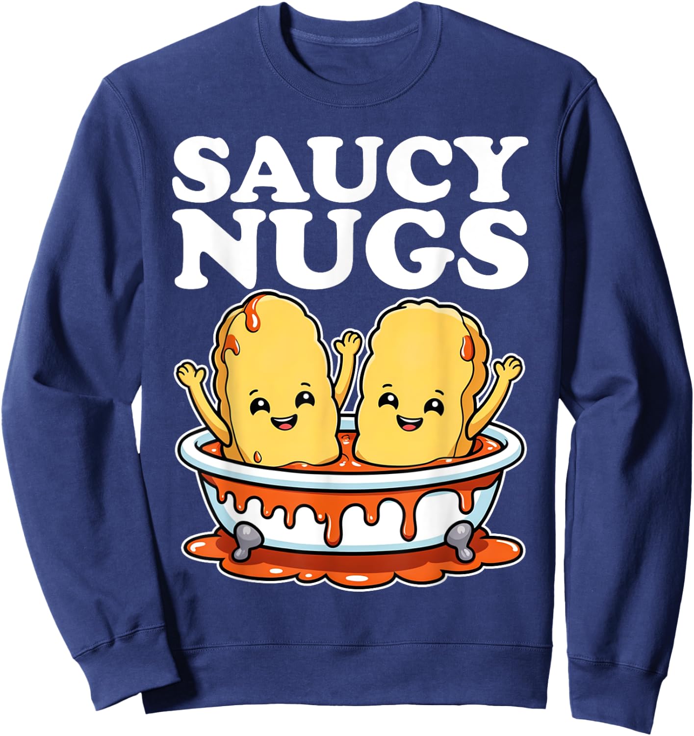 Funny Saucy Nugs Cartoon Food BBQ Sauce Chicken Nuggets Sweatshirt - Sweatshirt | Navy
