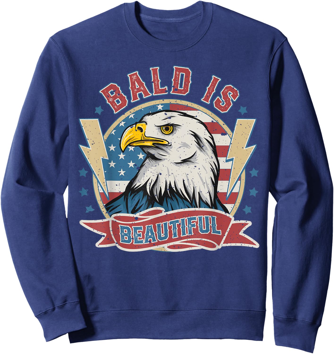 Bald Is Beautiful 4th of July Independence Day Bald Eagle Sweatshirt - Sweatshirt | Navy