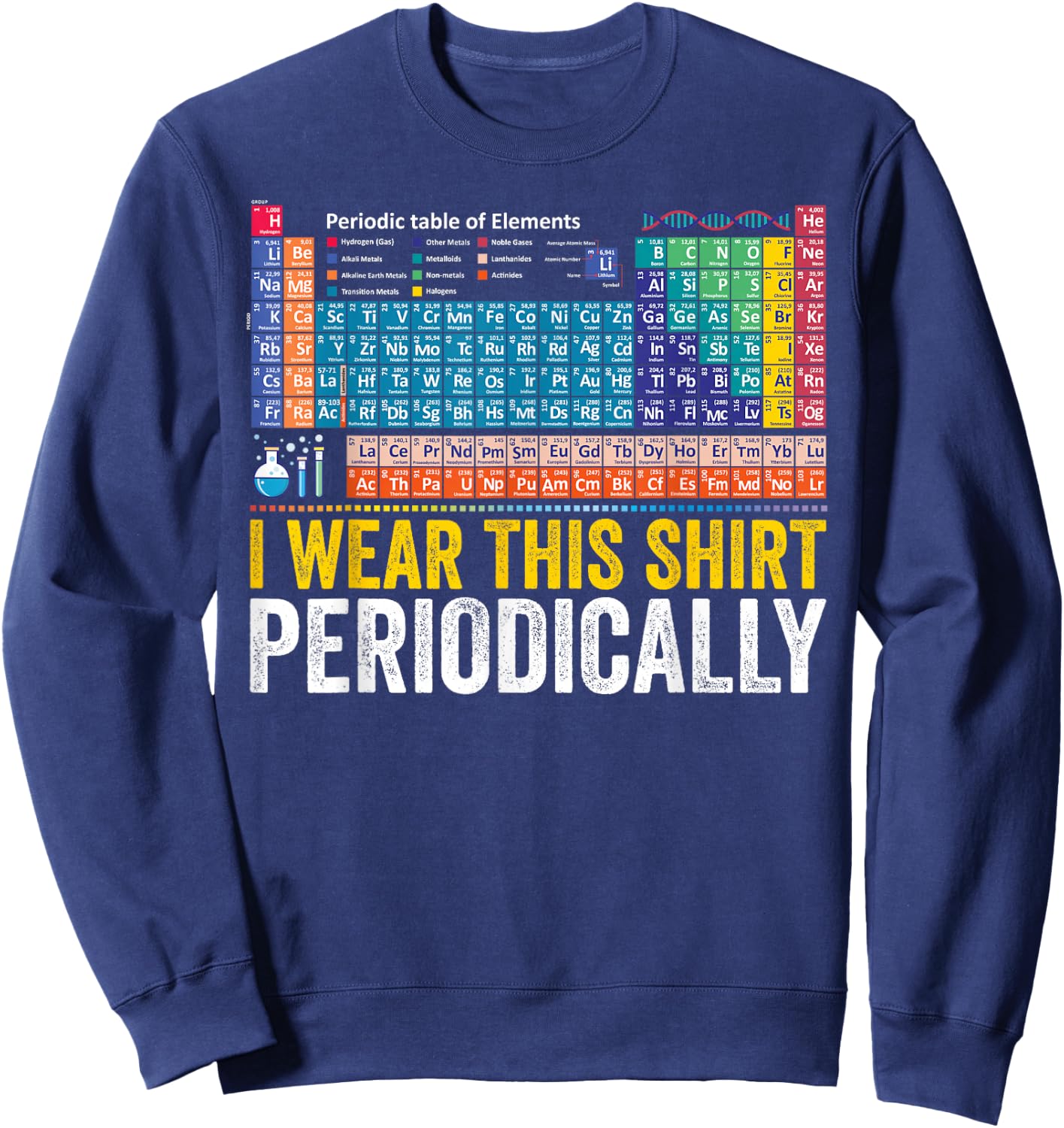 I Wear This Periodically Funny Chemistry Periodic Table Sweatshirt - Sweatshirt | Navy