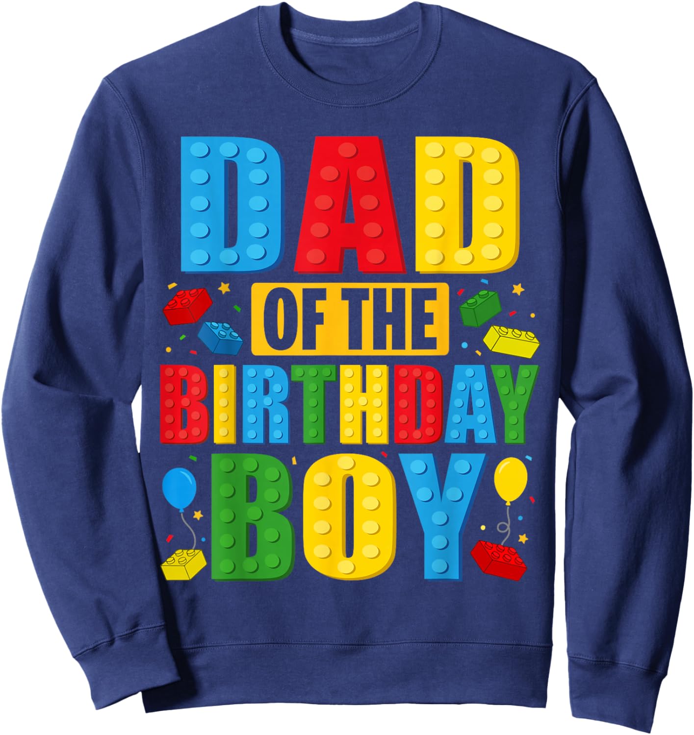 Dad Of The Birthday Boy Building Blocks Birthday Party Crew Sweatshirt - Sweatshirt | Navy
