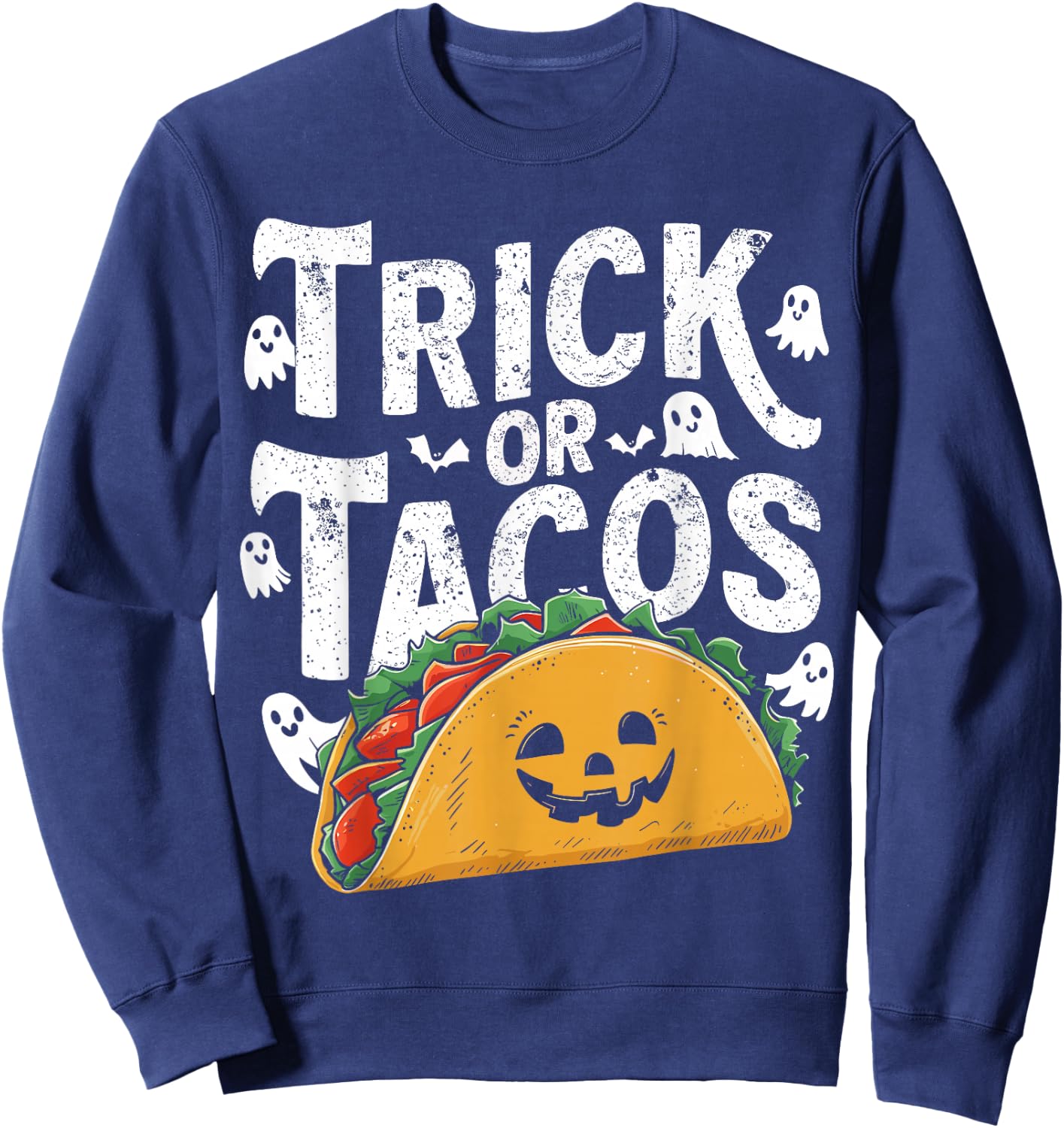 Trick or Tacos Mexican Funny Halloween Taco Food Lover Sweatshirt - Sweatshirt | Navy