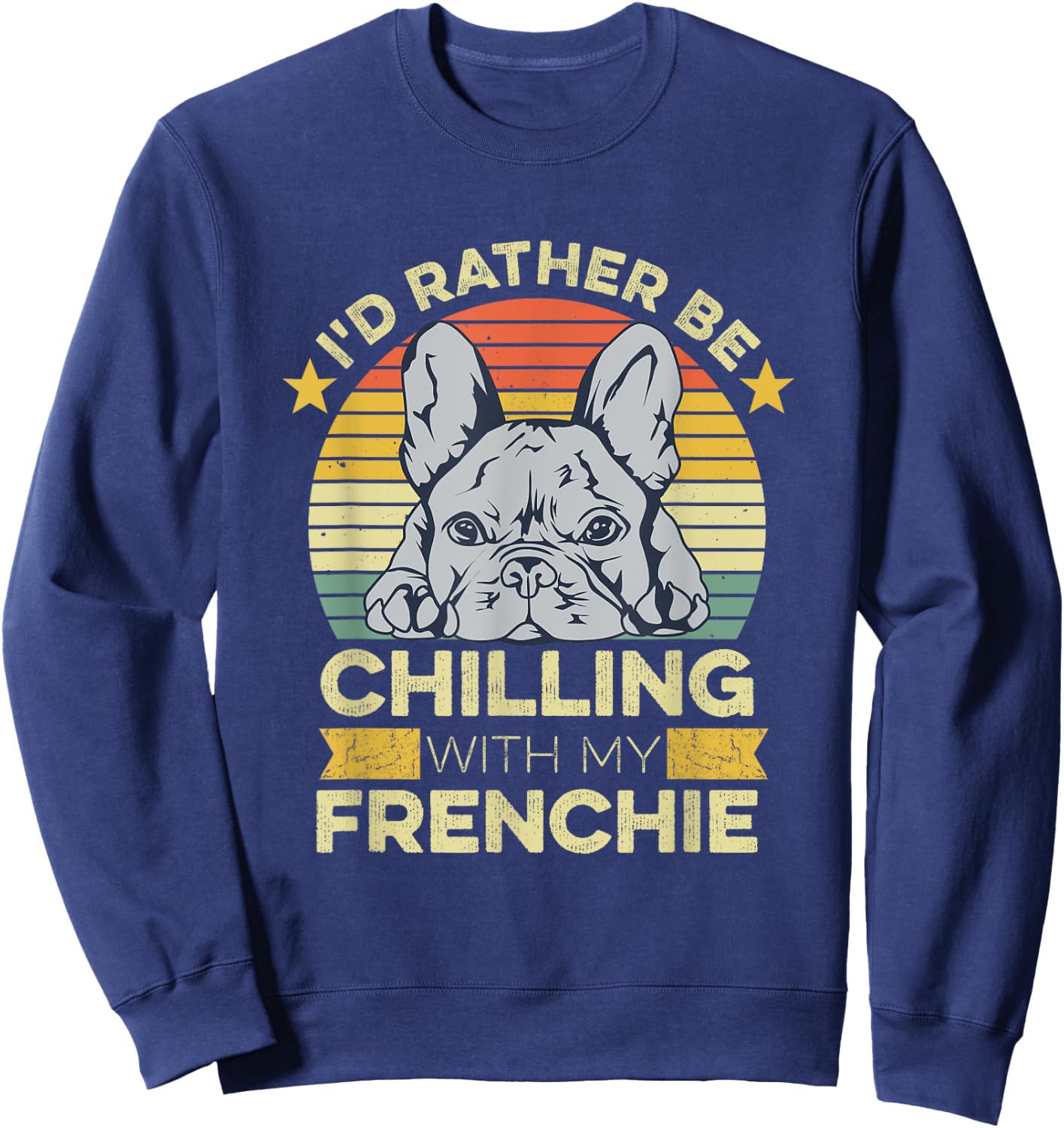 Frenchie Quote for a French Bulldog Owner Sweatshirt - Sweatshirt | Navy