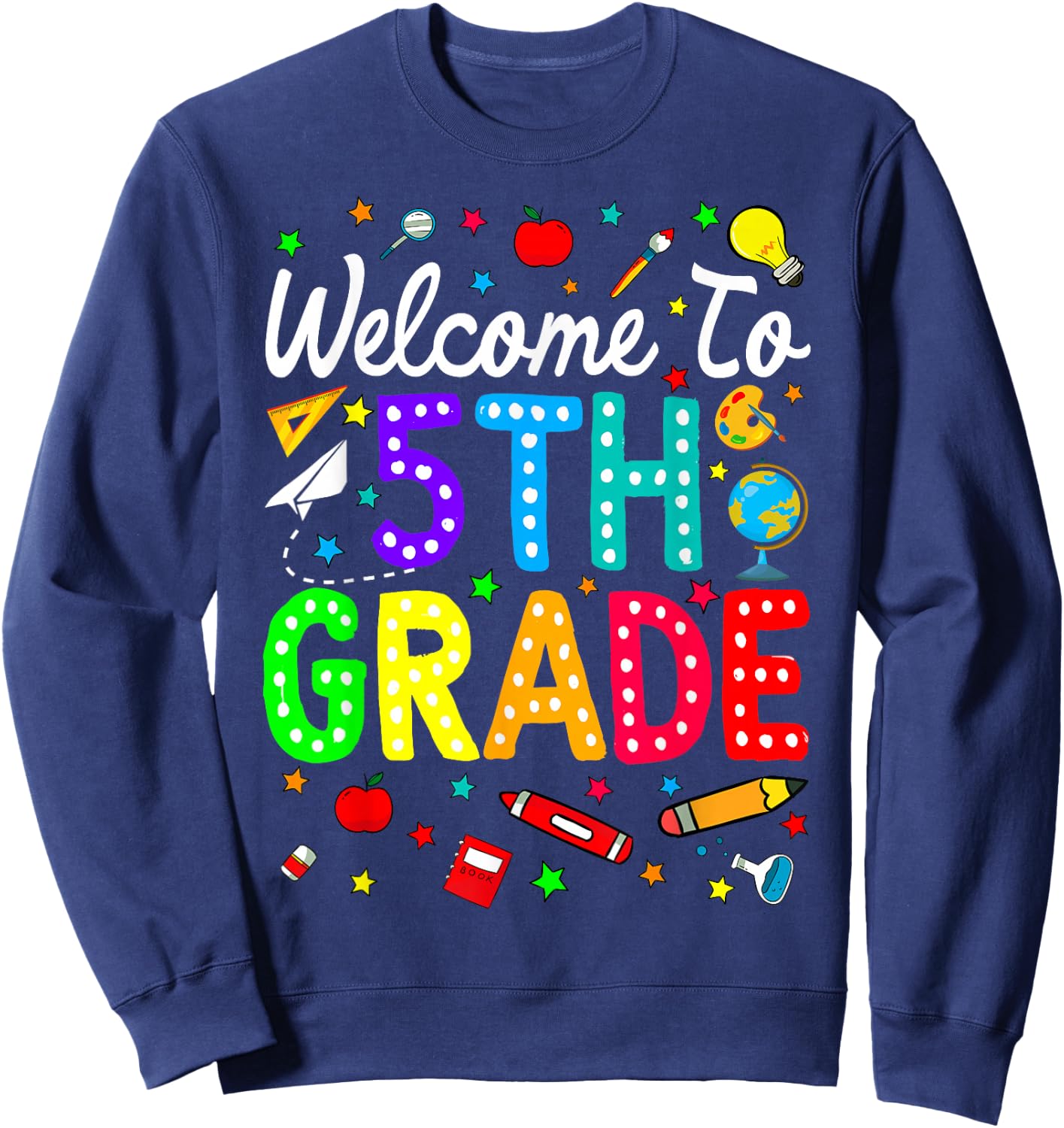 Welcome To 5th Grade Back To School Teachers Students Sweatshirt - Sweatshirt | Navy