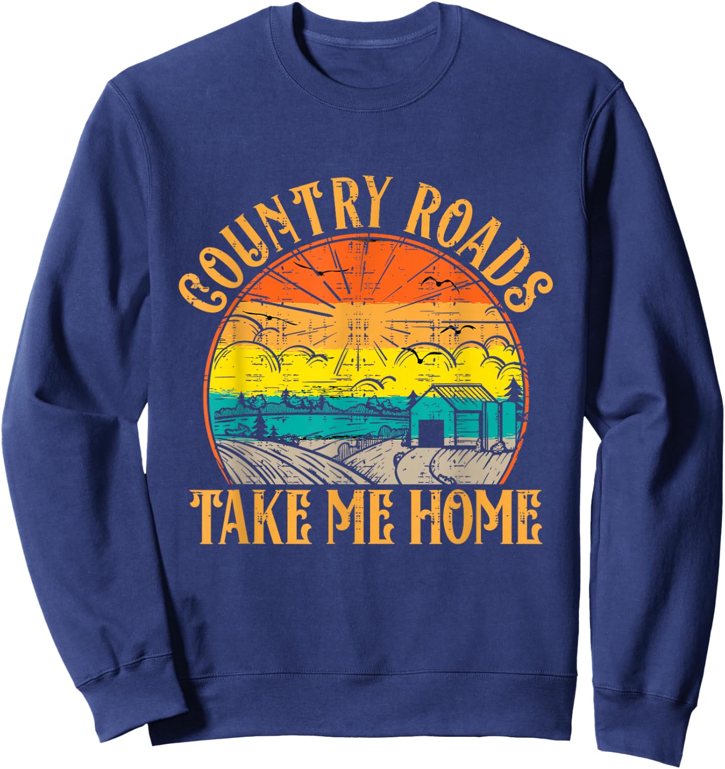 Vintage Retro Music Fans Country Roads Take Me Home Sweatshirt - Sweatshirt | Navy