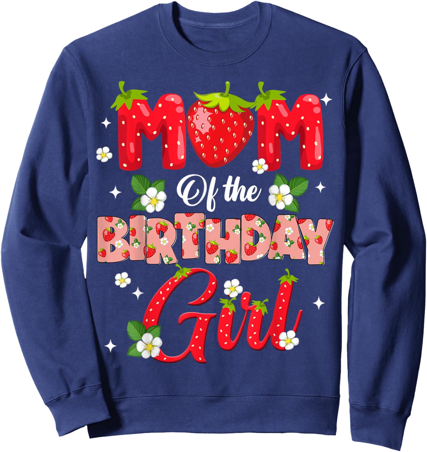 Mom And Dad Birthday Girl Strawberry Berry Sweet One Two Sweatshirt - Sweatshirt | Navy