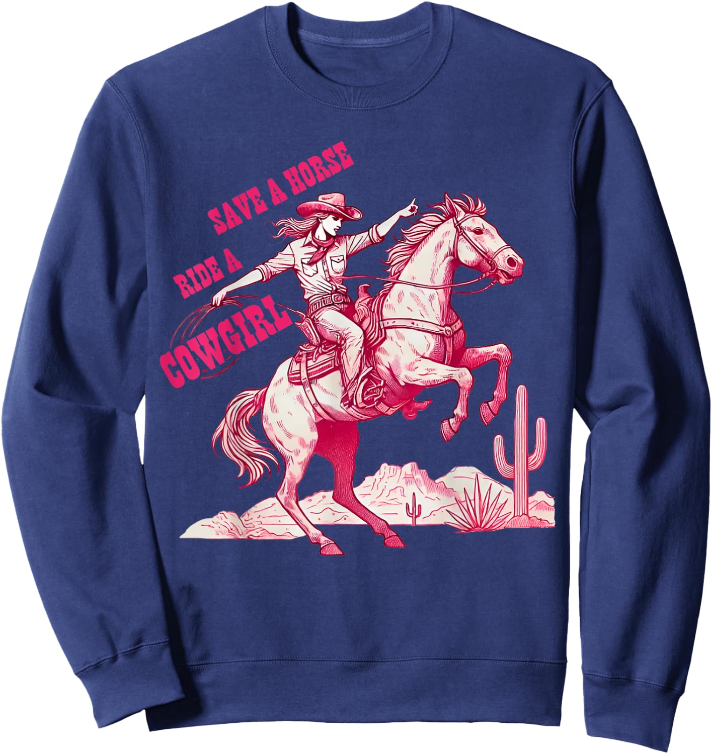 Save A Horse Ride A Cowgirl Pink Cowgirl Western Rodeo Retro Sweatshirt - Sweatshirt | Navy