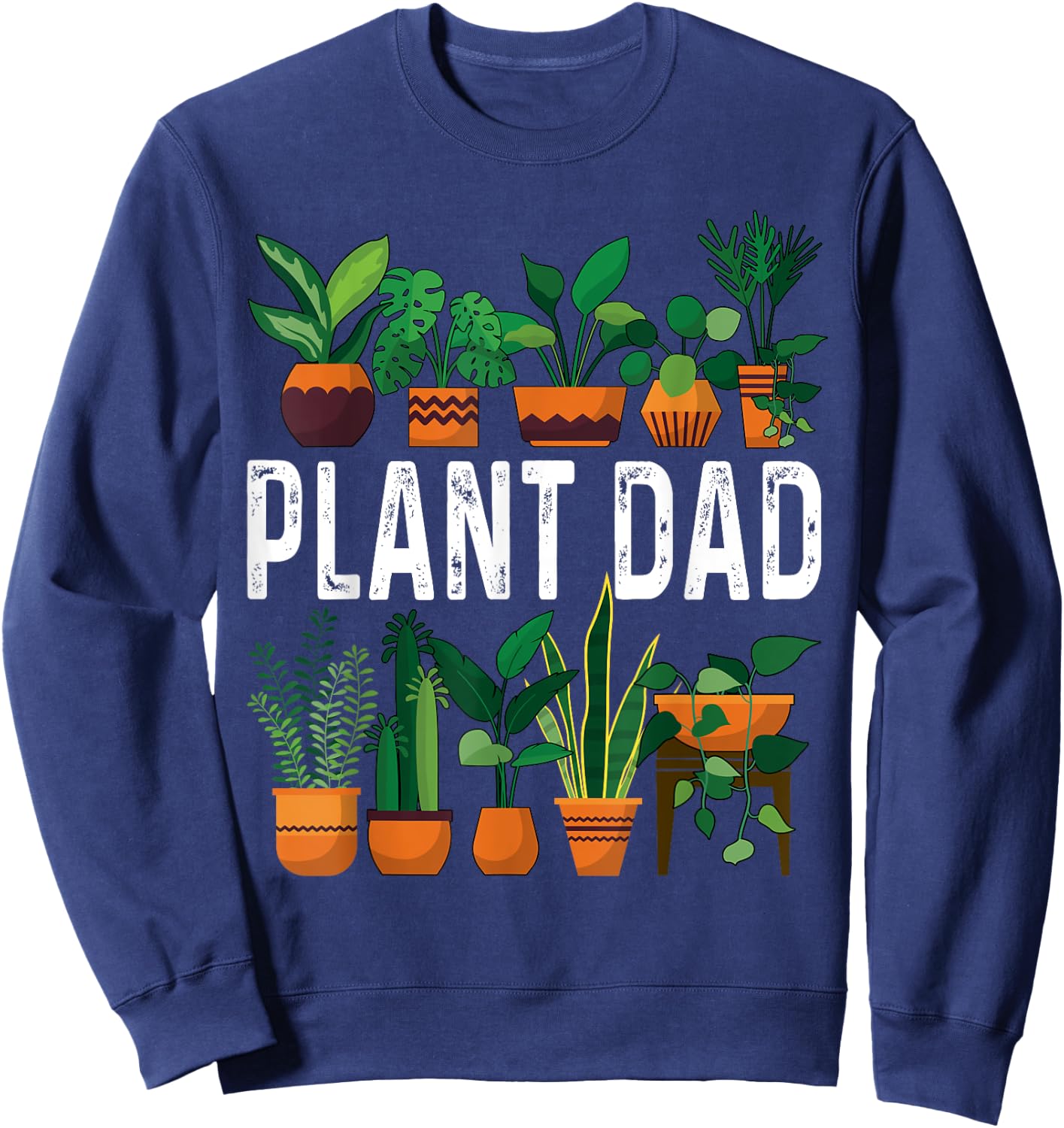 Plant Dad Potted Plant Lover Men's Gardening Plant Guy Sweatshirt - Sweatshirt | Navy