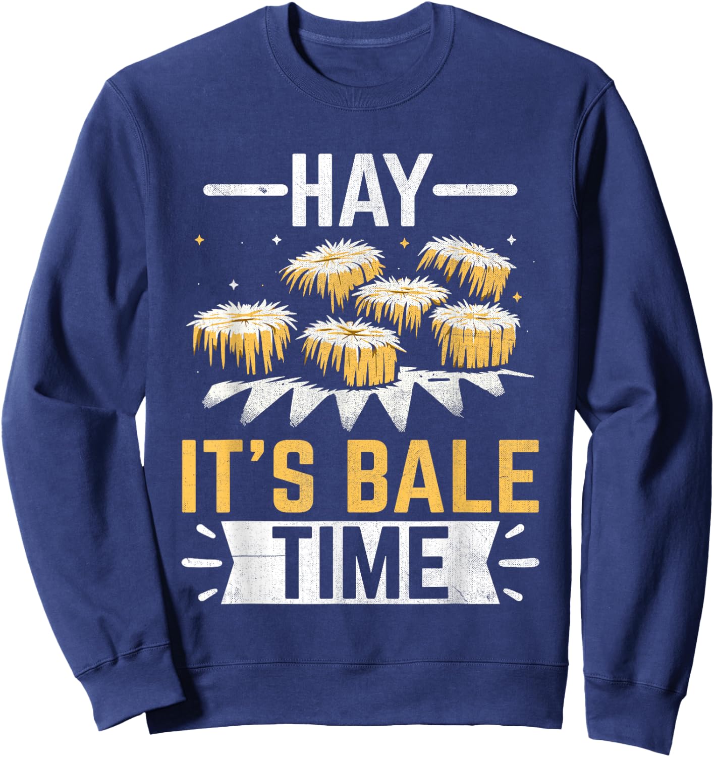 Funny Hay Bale Farming Farmer Bale of Hay Baled Farm Sweatshirt - Sweatshirt | Navy