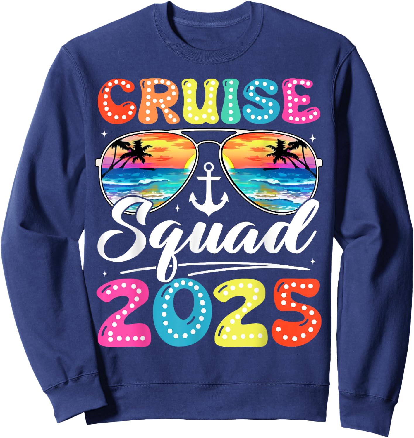 Cruise Squad 2025 Family Friends Vacation Cruising Groovy Sweatshirt - Sweatshirt | Navy
